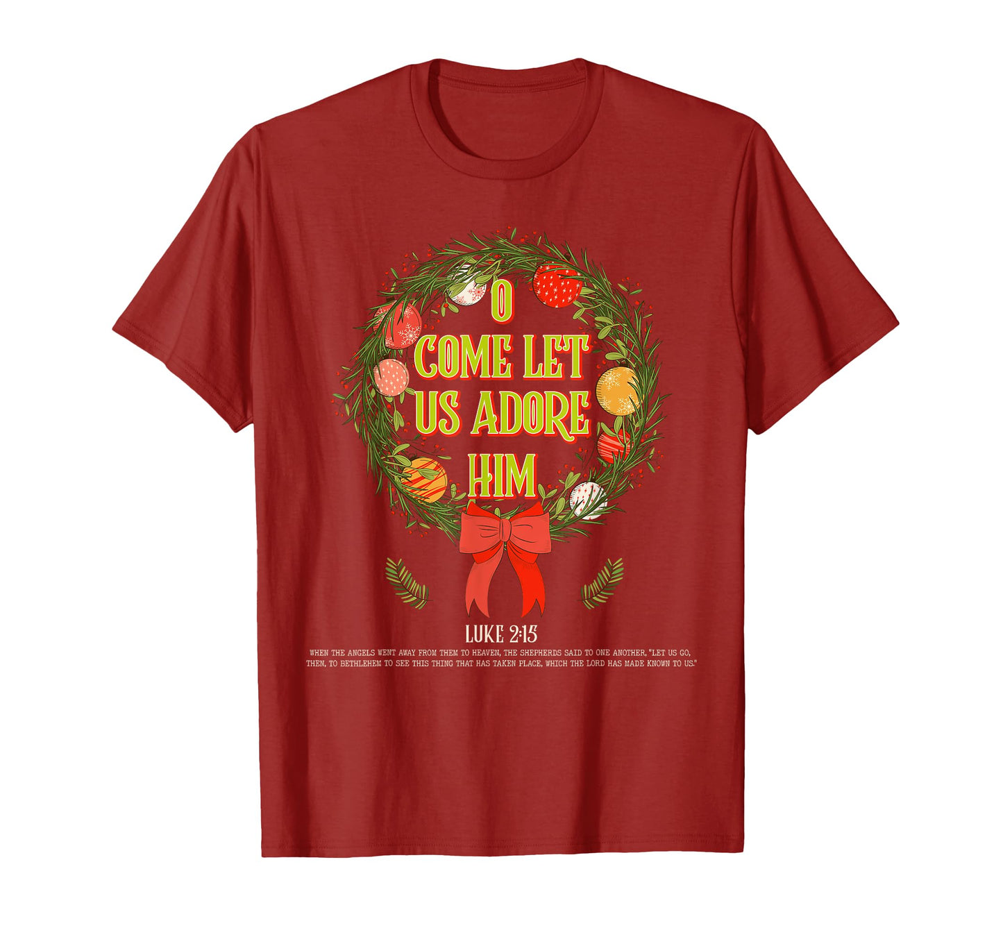 Jesus Xmas Apparel Christian Wreath Faith Hope O Come Let Us Adore Him Christmas Christian Bible Verse God T-Shirt