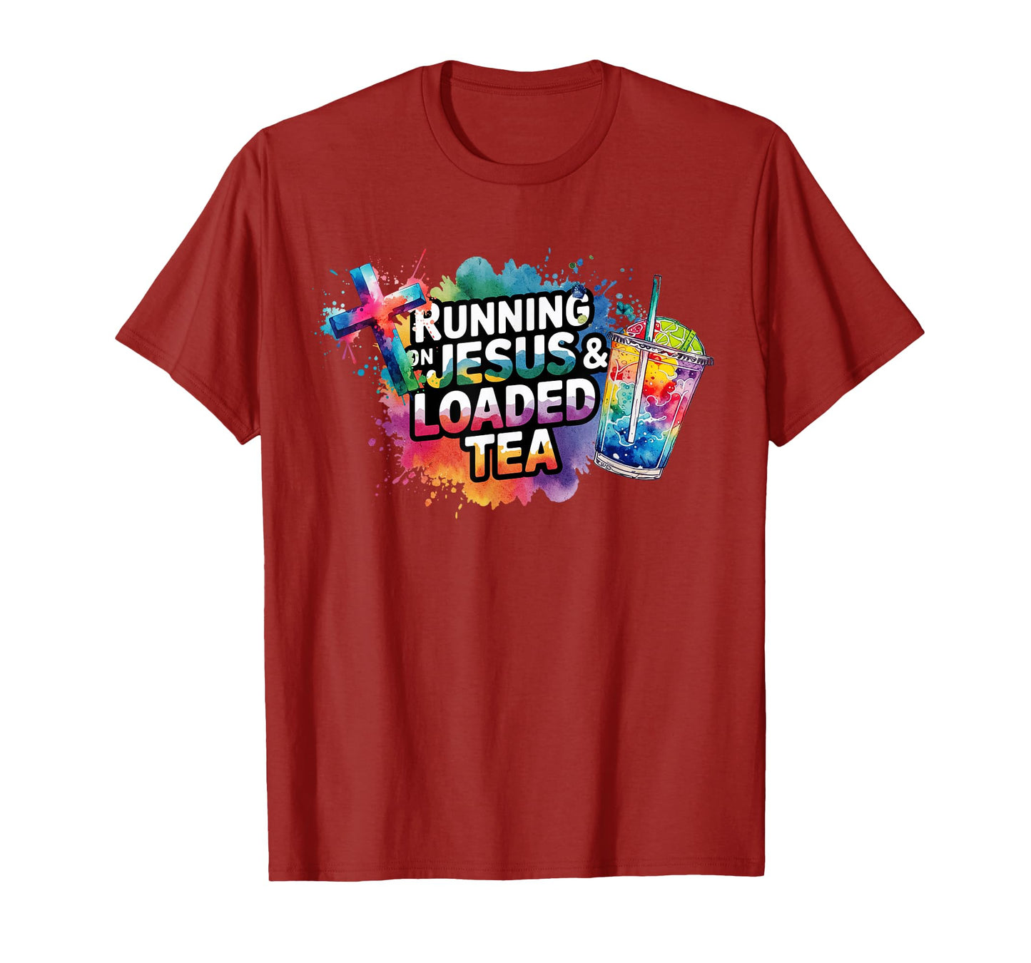 Loaded Tea Funny Running on Jesus and Loaded Tea T-Shirt