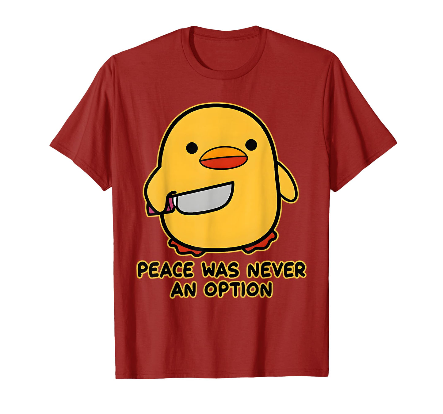 Peace Was Never An Option Funny Duck Meme Quotes Sayings T-Shirt