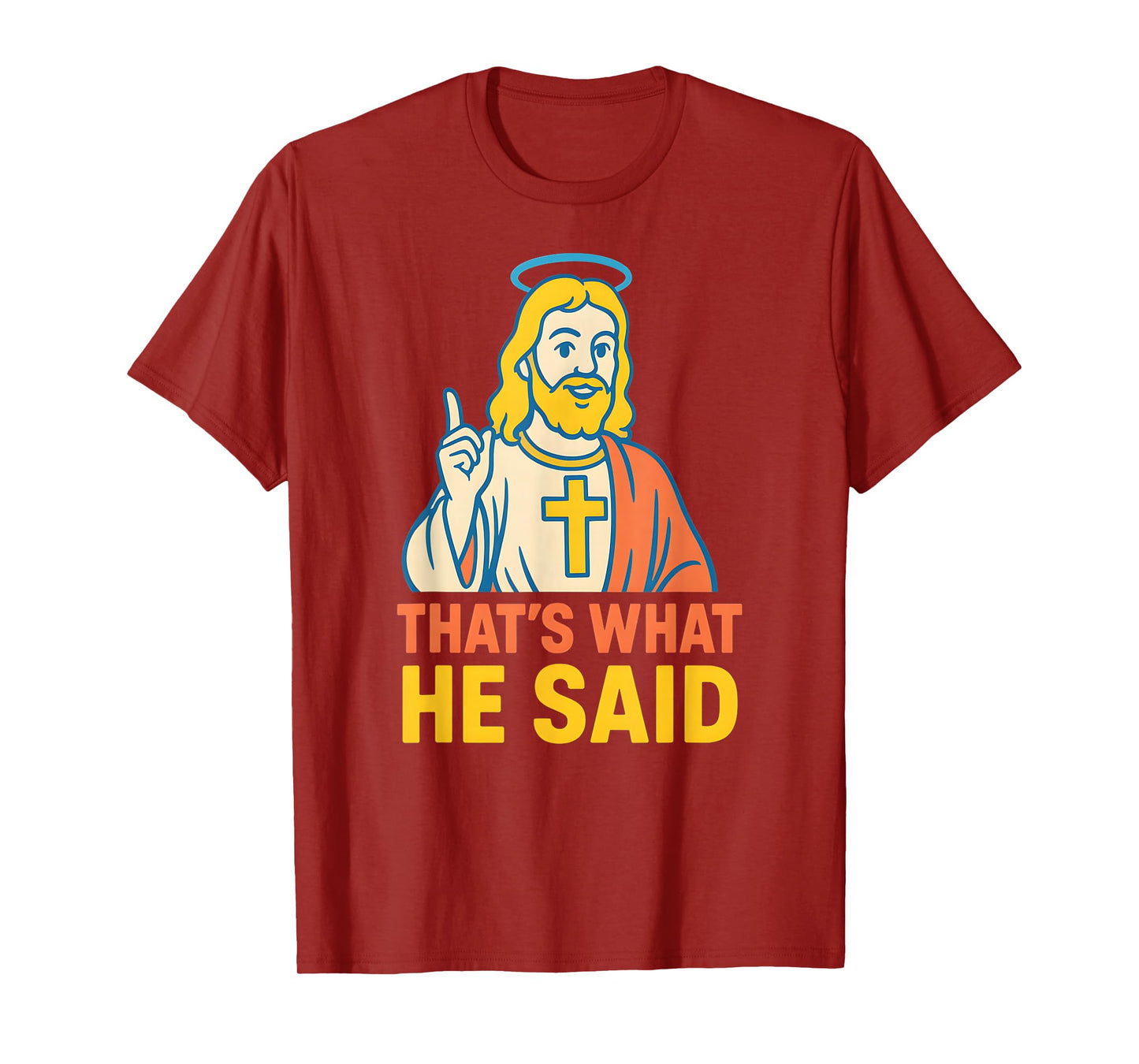 Christian Humor Thats What He Said Fun Religious Faith T-Shirt