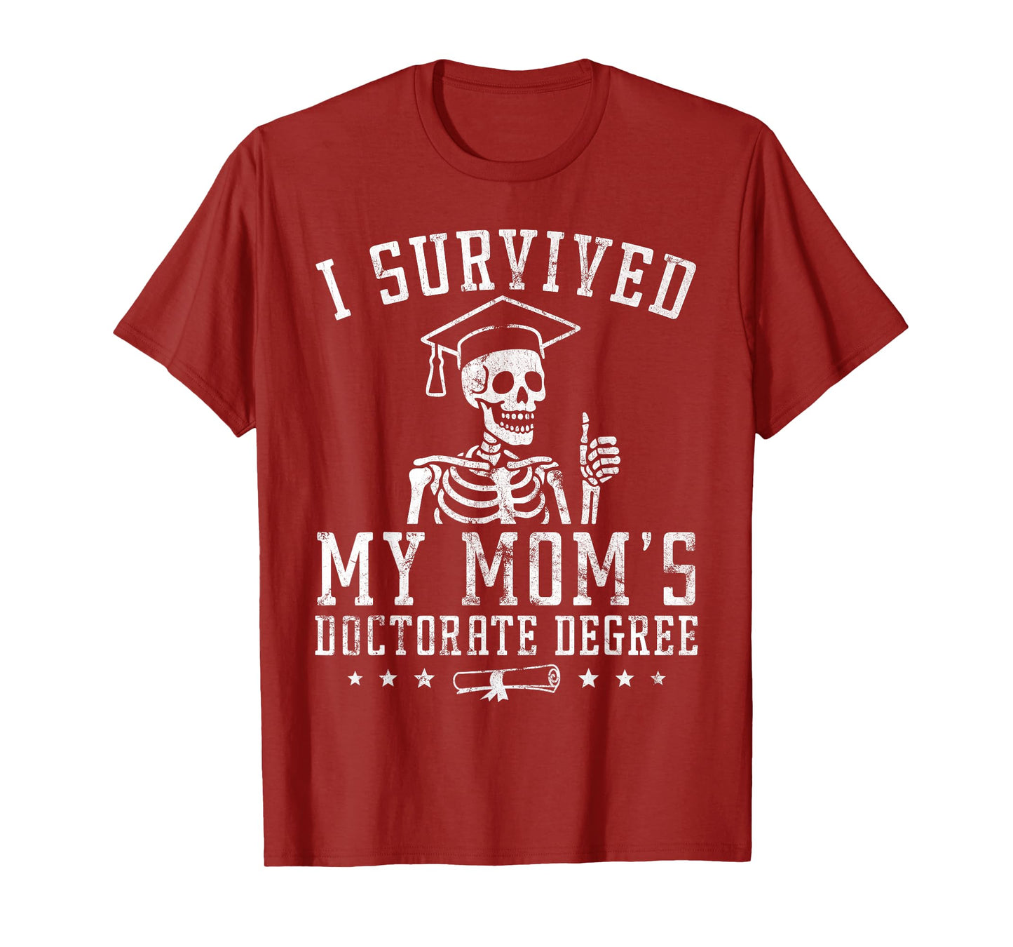 Proud Skeleton I Survived My Mom's Doctorate Degree Vintage T-Shirt