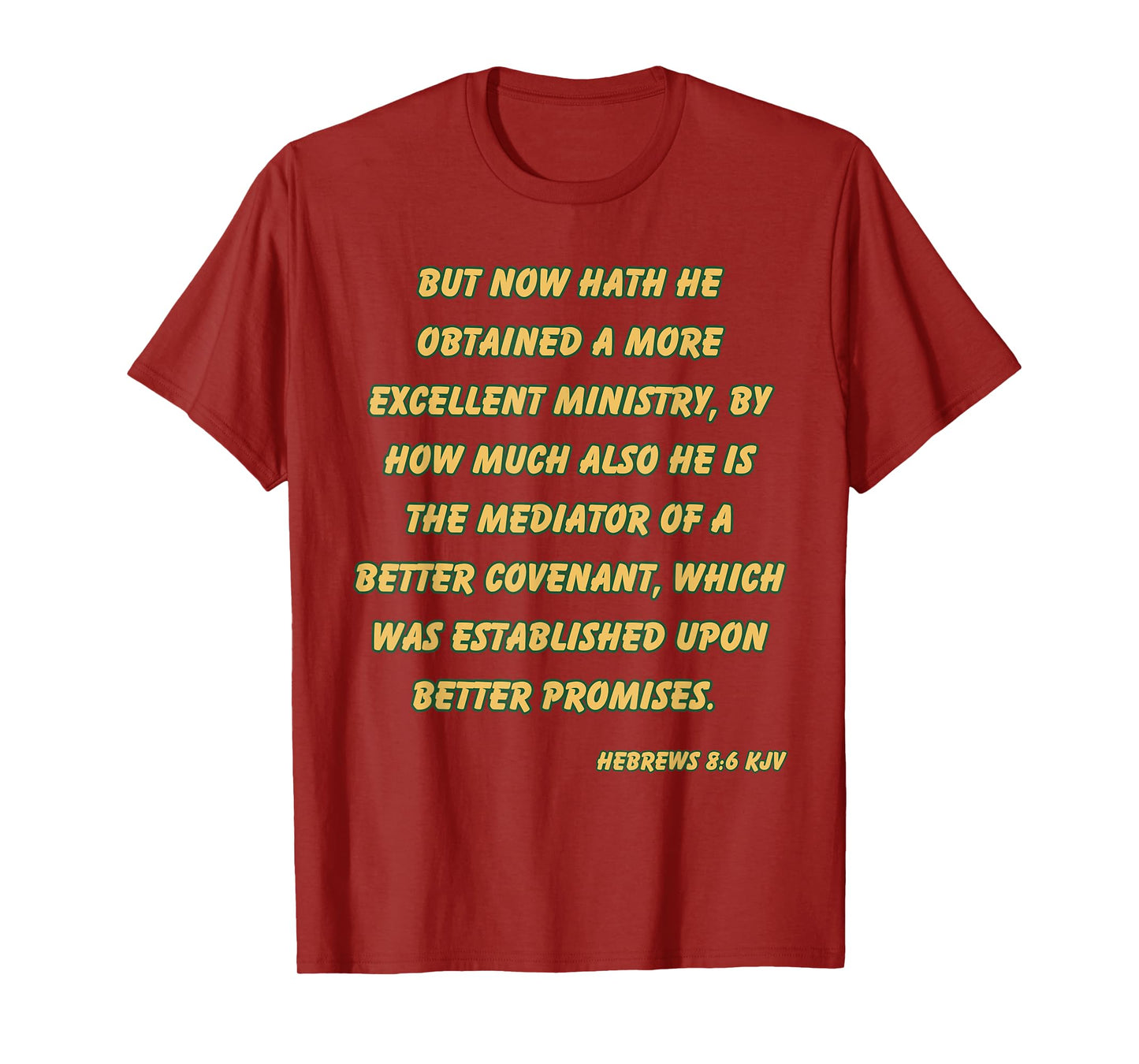 Hebrews 8:6 KJV Christian Mediator of a Better Covenant T-Shirt