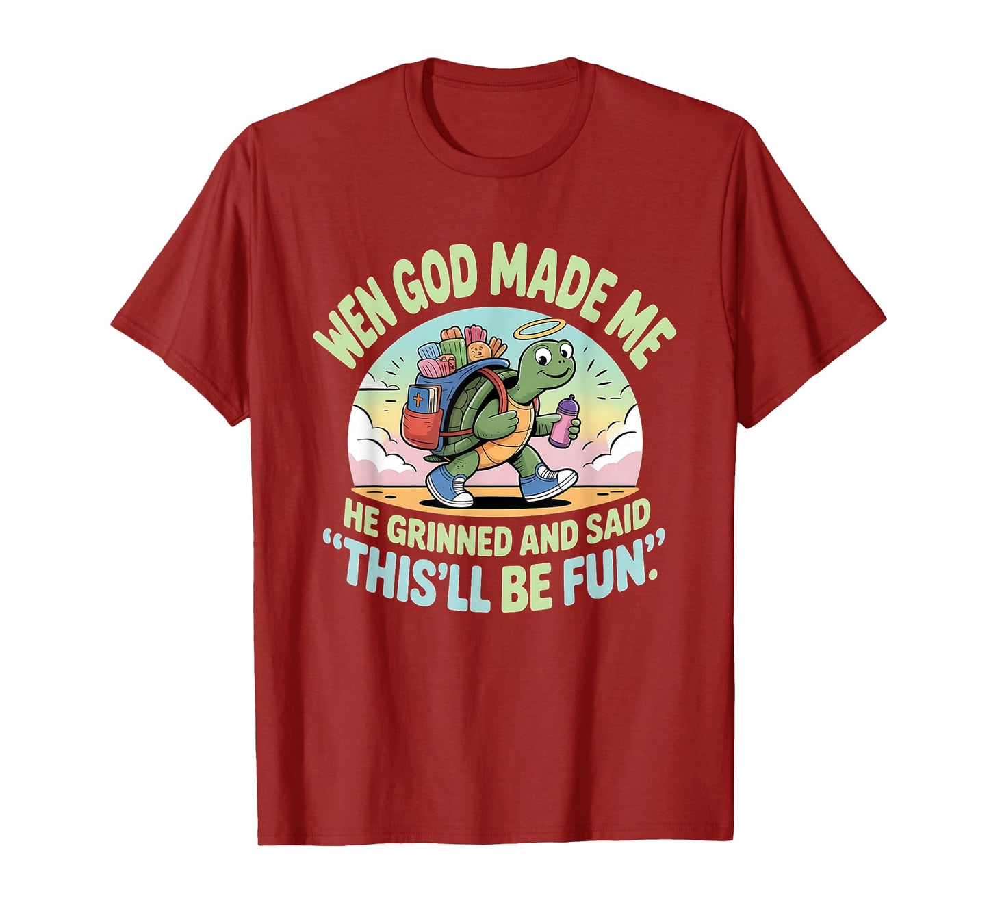 When God Made Me He Grinned and Said Funny Turtle Teachers T-Shirt