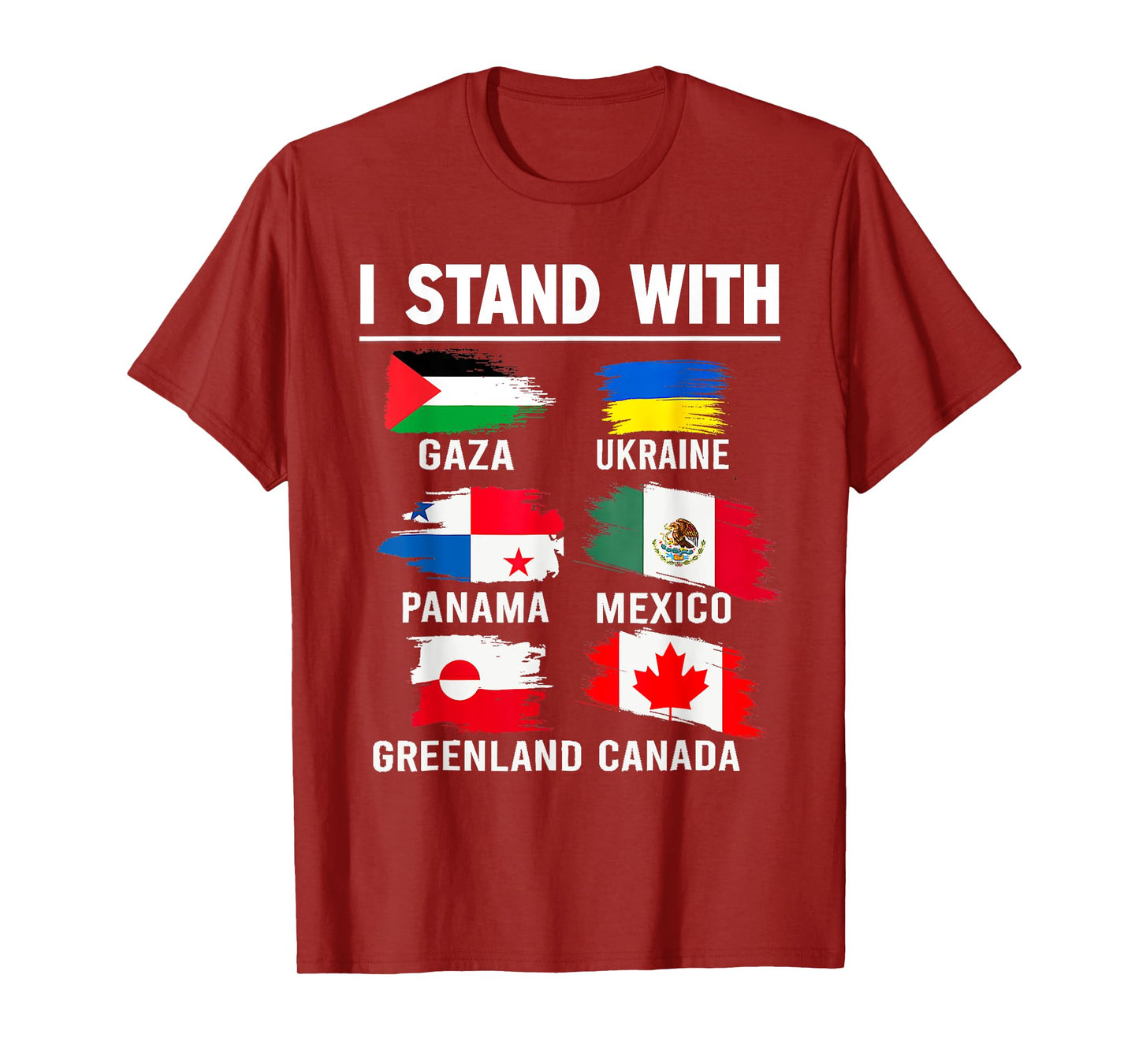 I Stand With Canada Greenland Mexico Panama Gaza Ukraine T-Shirt