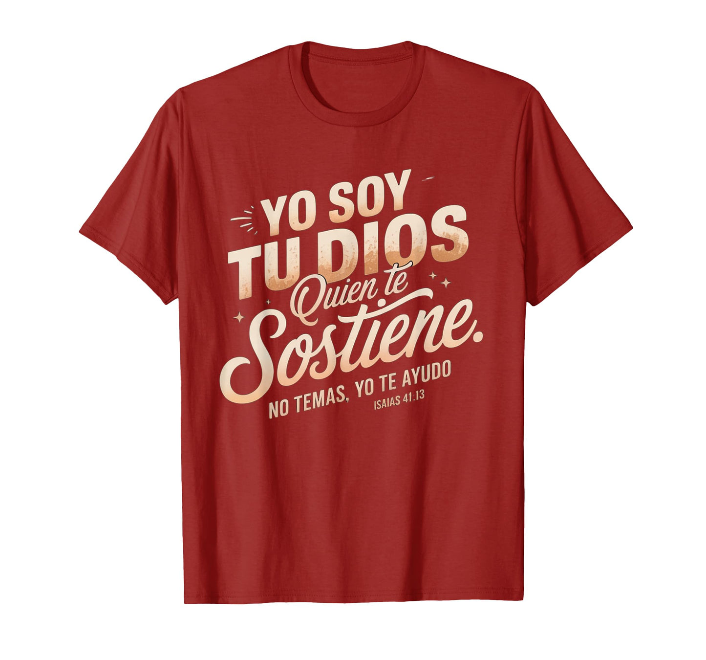 Isaías 41:13 Spanish Bible Verse – “Yo Soy Tu Dios No Temas” T-Shirt