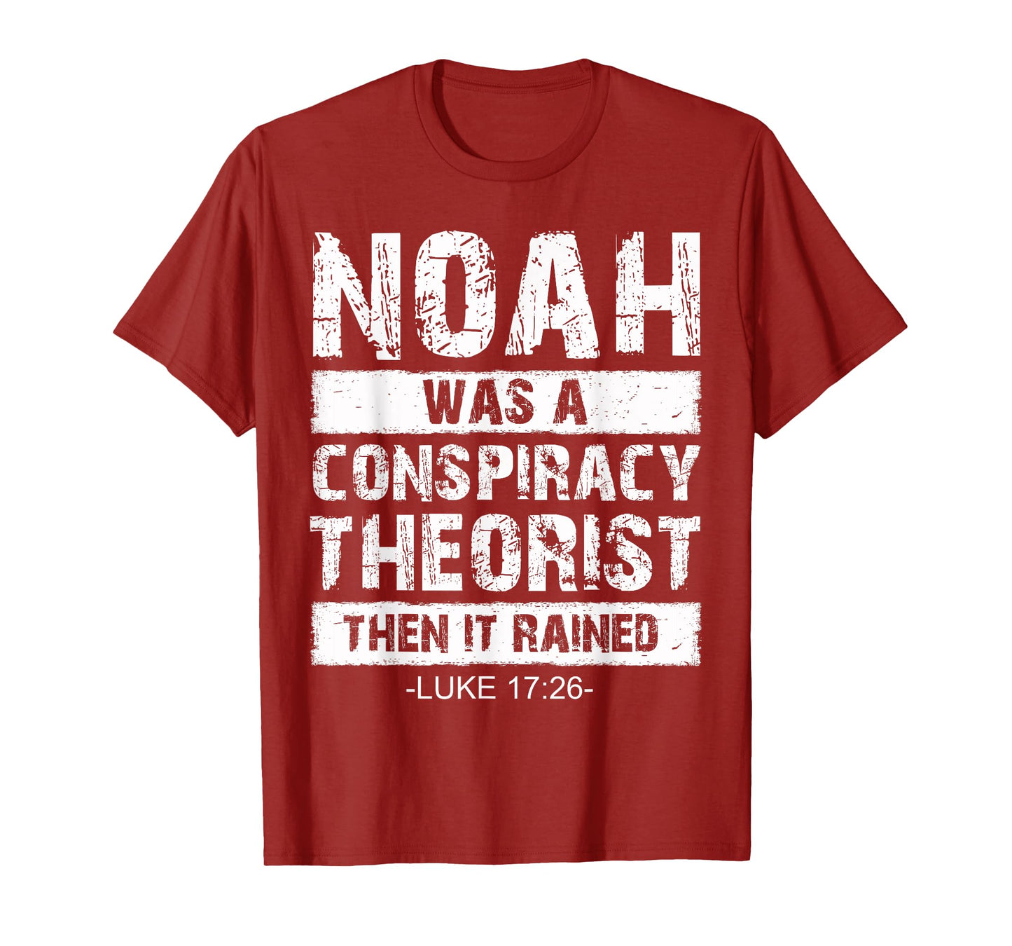 Conservative Funny Christian Noah Was A Conspiracy Theorist T-Shirt