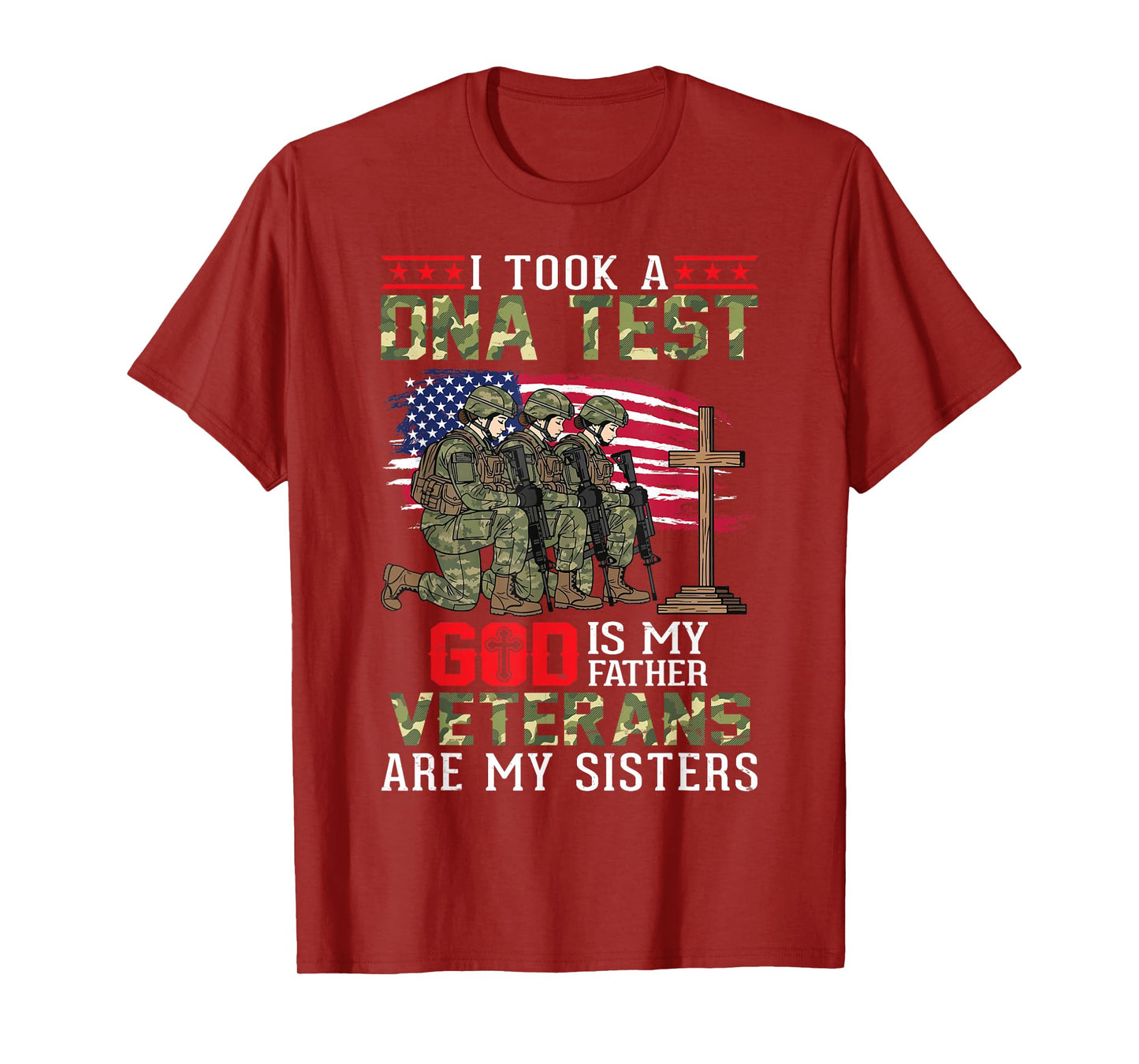 I Took A DNA Test God is My Father Veterans are My Sisters T-Shirt