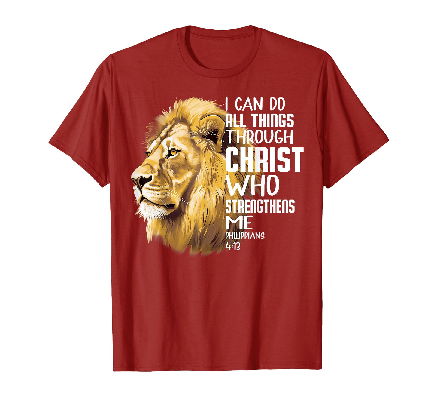 I Can Do All Things Through Christ Christian Lion Faith T-Shirt