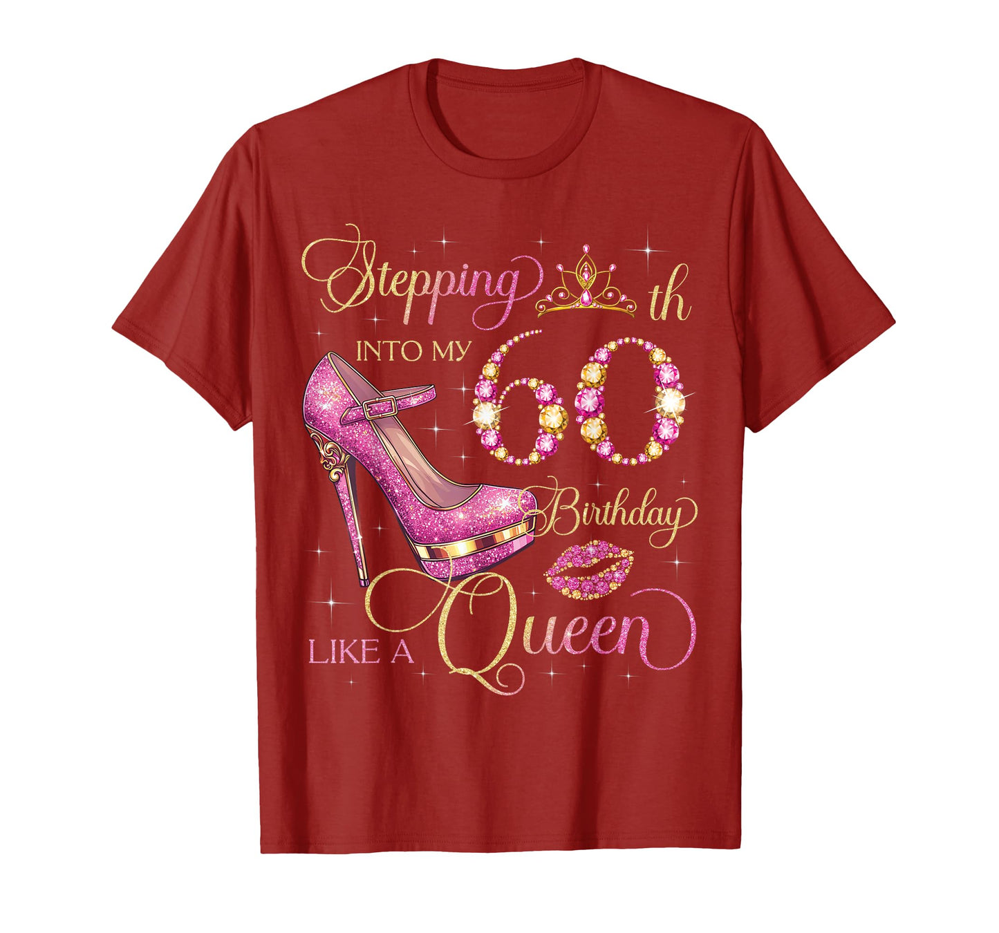 Stepping Into My 60th Birthday Like Queen 60 Years Old Woman T-Shirt