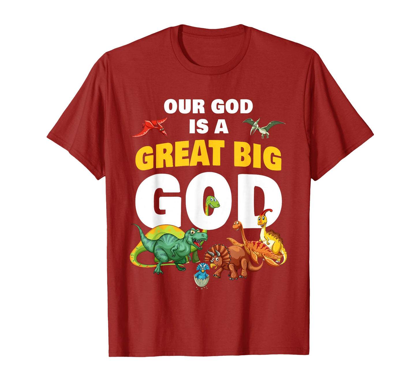 Our GOD is a Great Big GOD – Christian Faith Kids Dinosaur T-Shirt