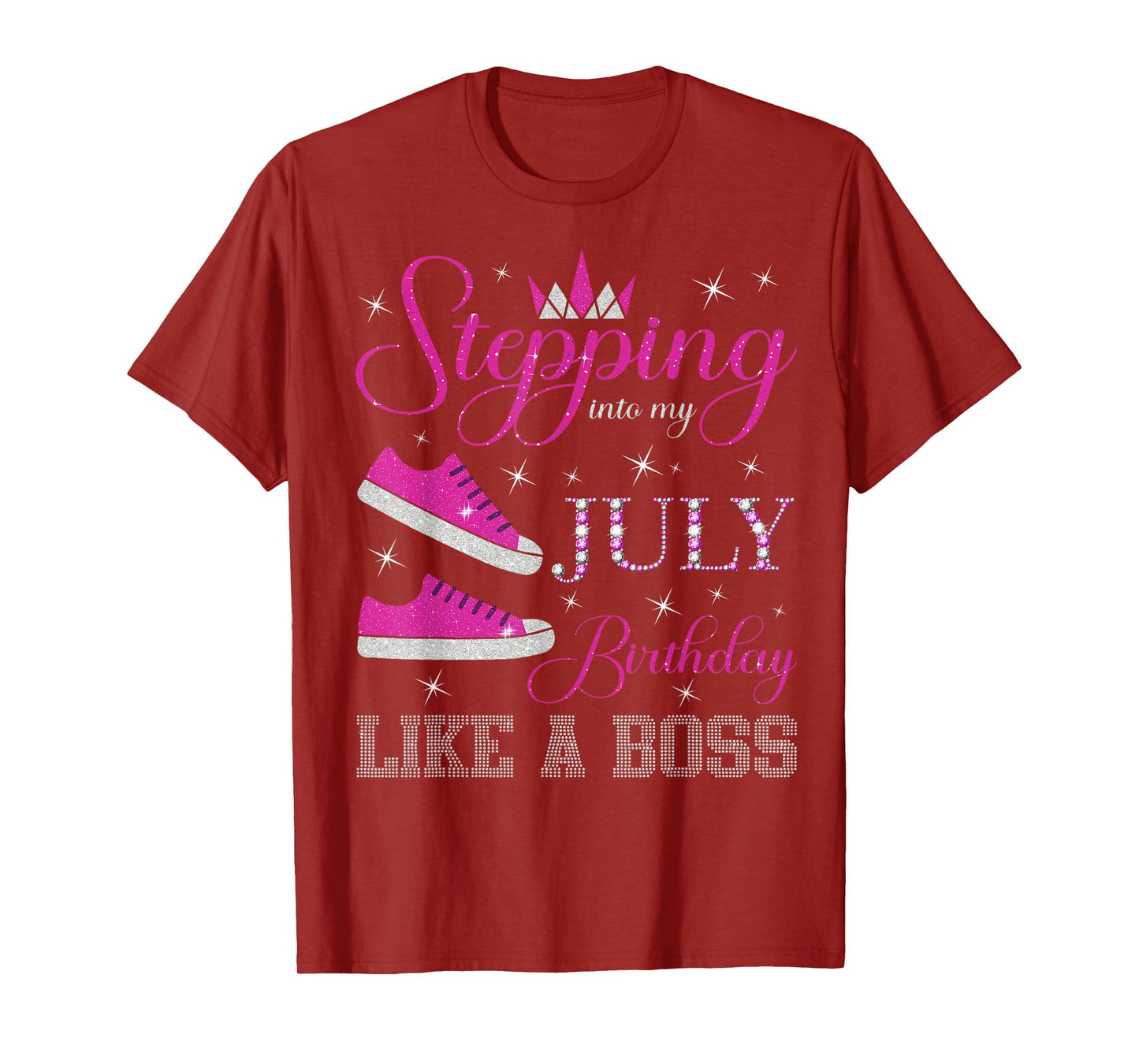 Stepping Into My July Birthday Like a Boss July B-day Party T-Shirt