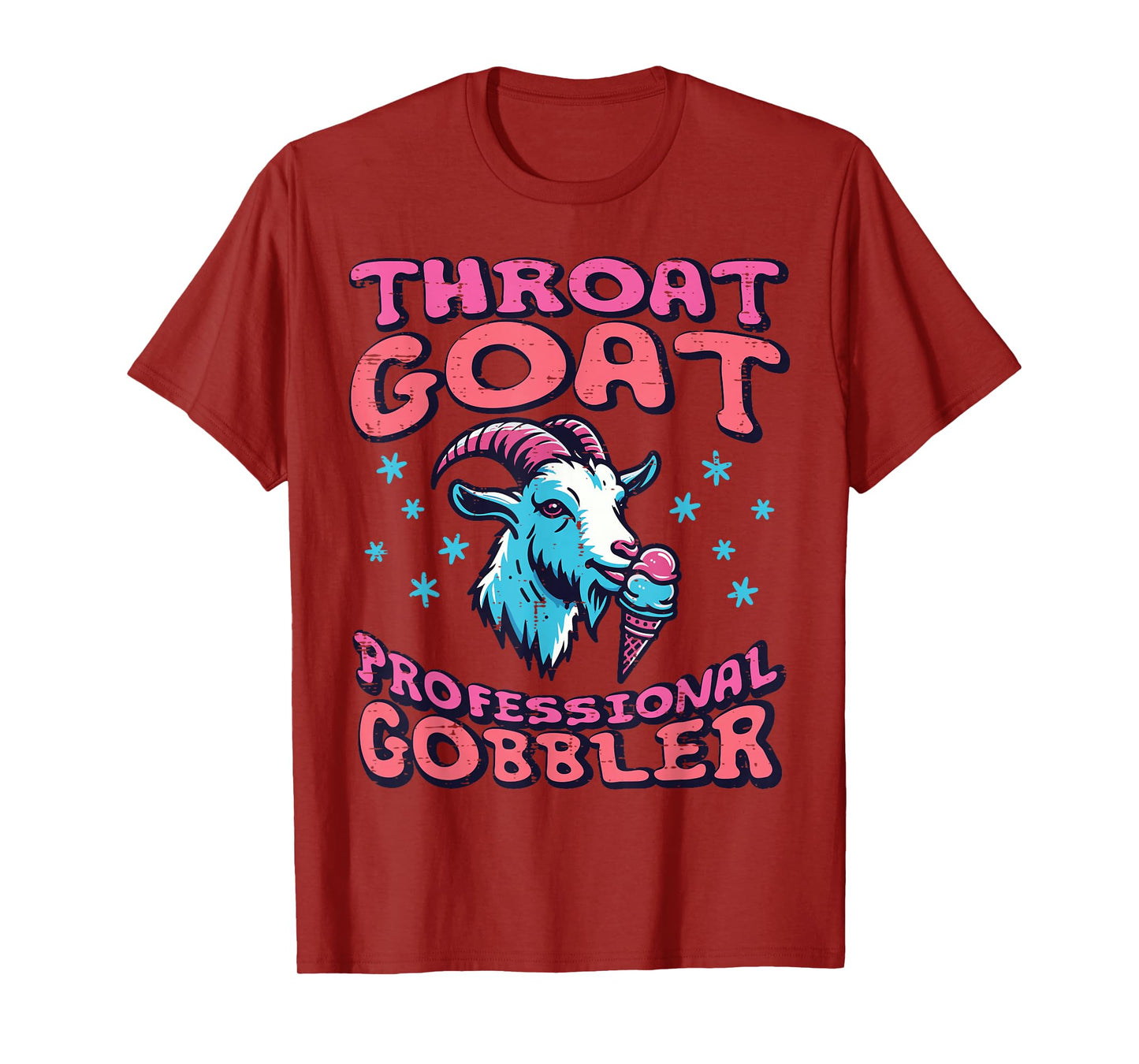 Inappropriate Goat Gobbler Funny Adult Humor Meme Women Men T-Shirt