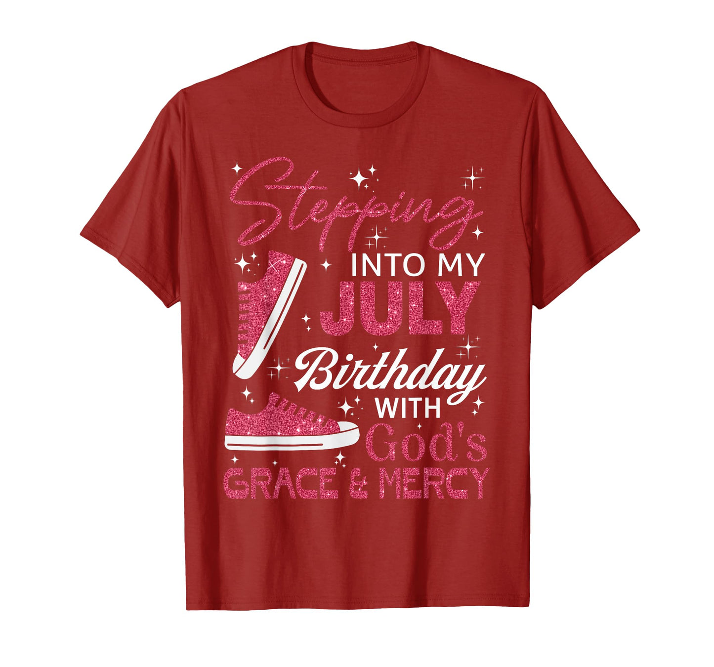 Stepping into my July birthday with God's grace & Mercy T-Shirt