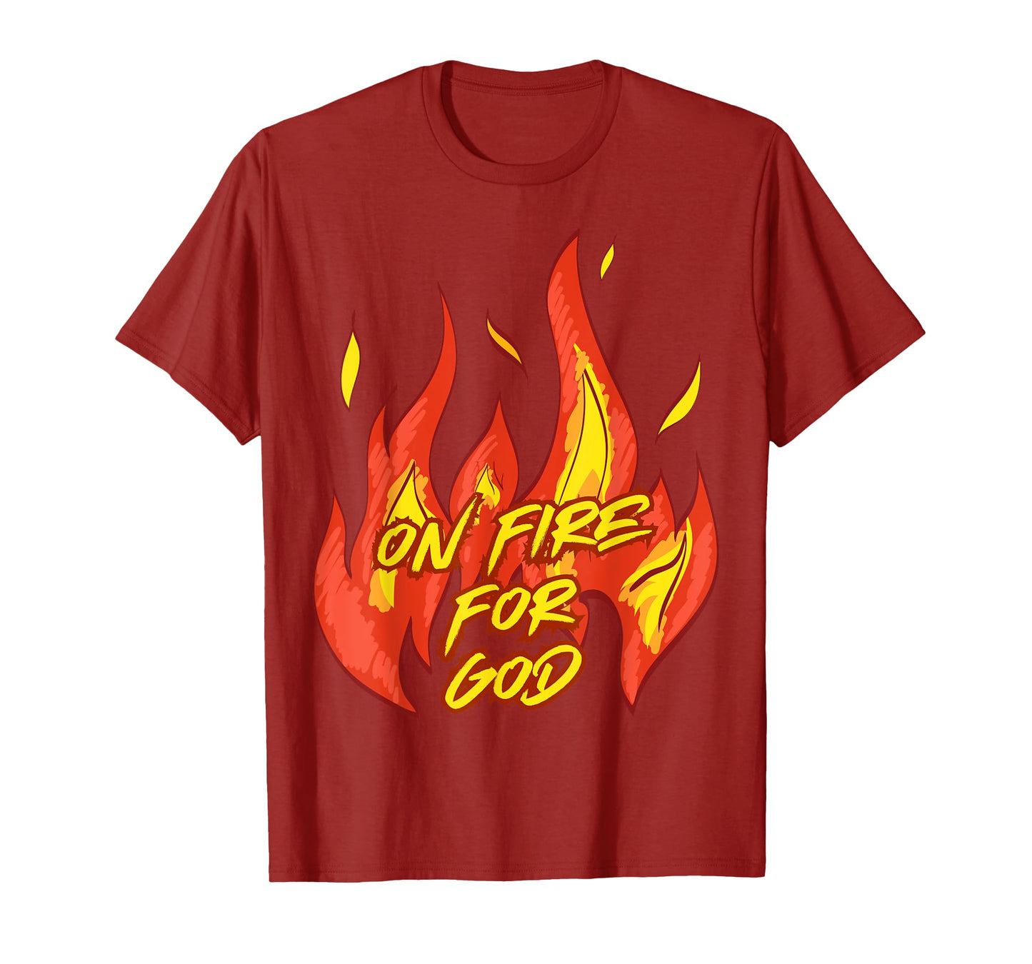 On Fire For God Church Inspirational Christian Faith & Hope T-Shirt