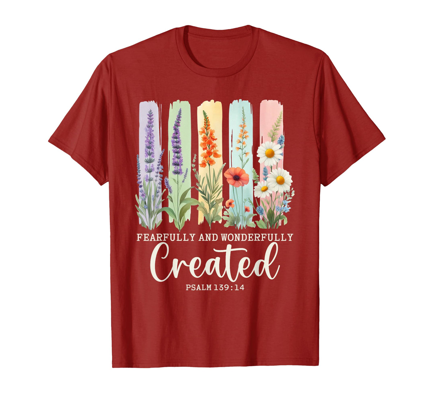 Fearfully and Wonderfully Created Psalm 139:14 Christian T-Shirt