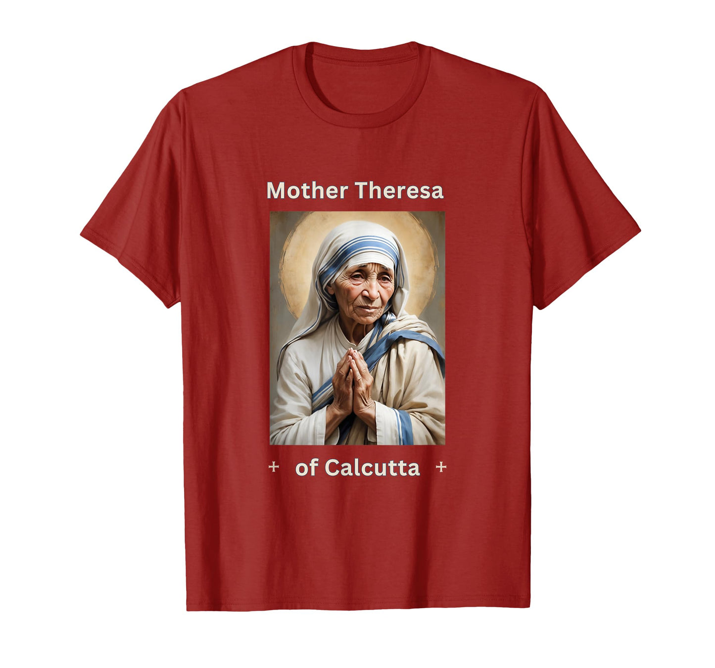 Mother Theresa of Calcutta Roman Catholic T-Shirt