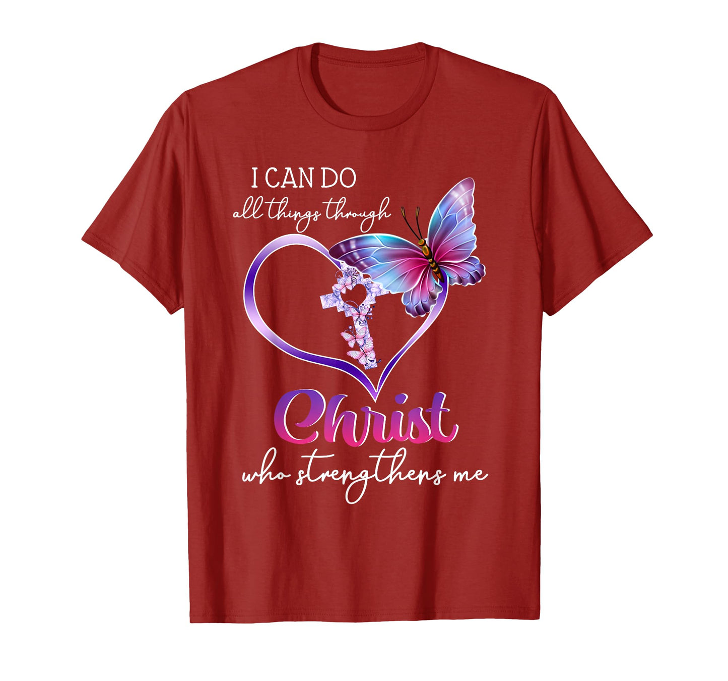 I Can Do All Things Through Christ Butterfly Art Easter Day T-Shirt