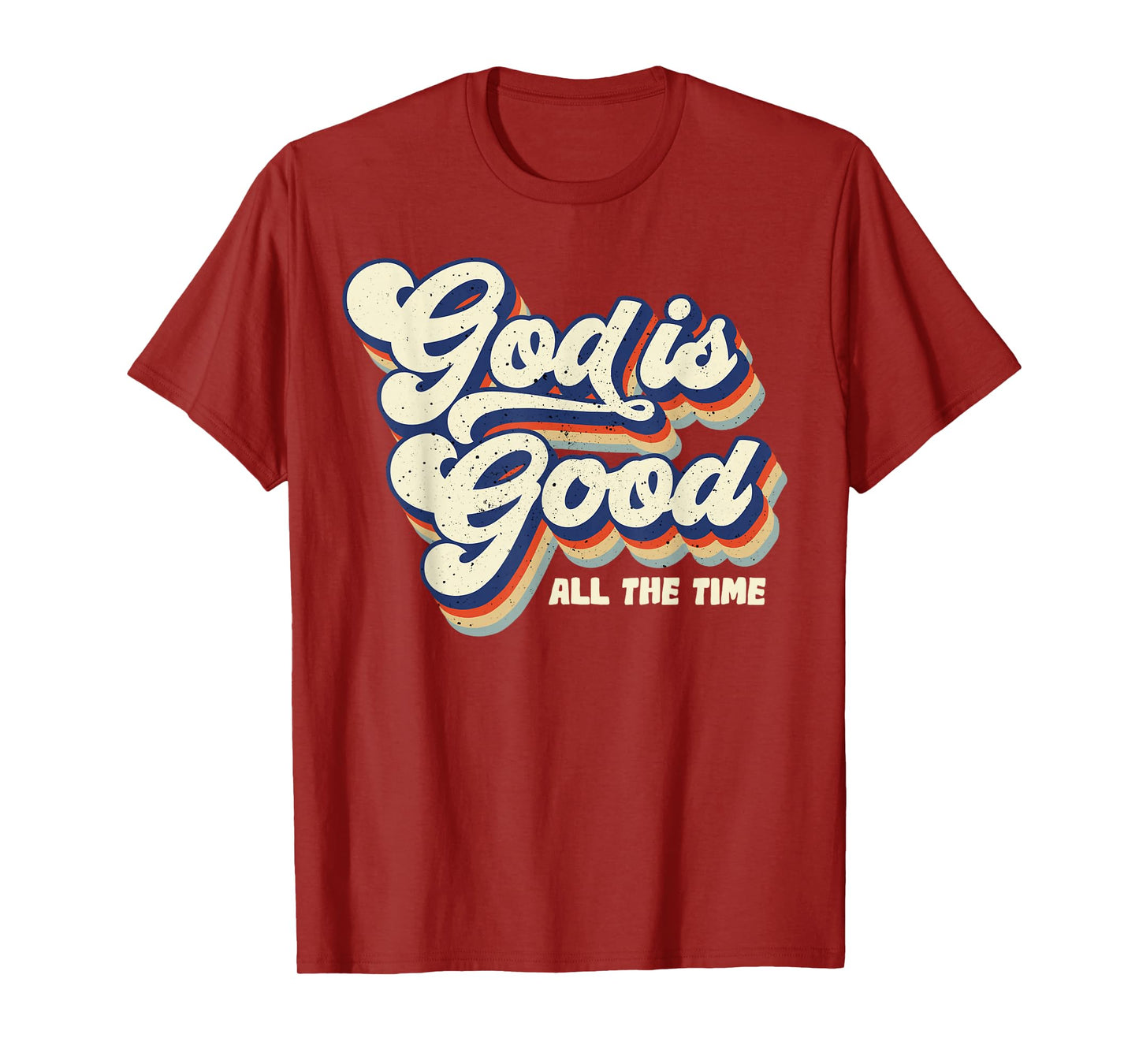 God Is Good All The Time Retro Vintage T-Shirt