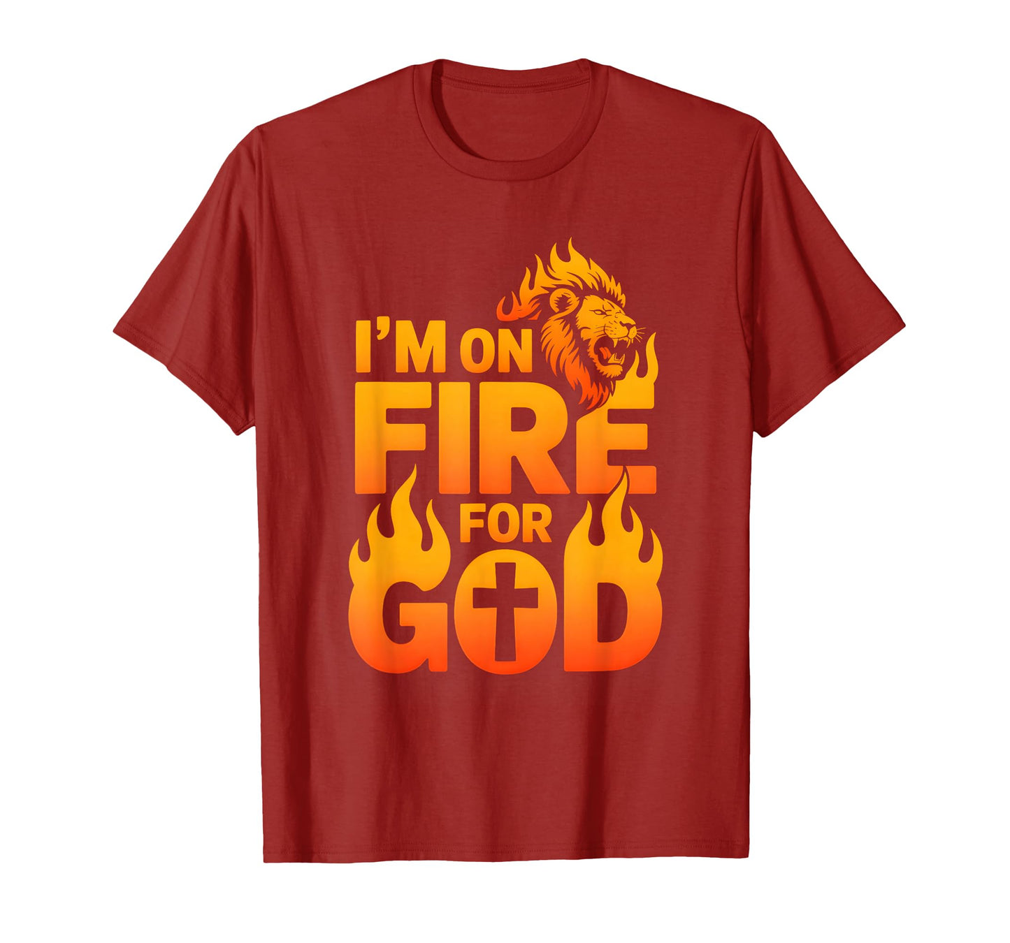 I'm On Fire For God Lion Cross Flame T-Shirt