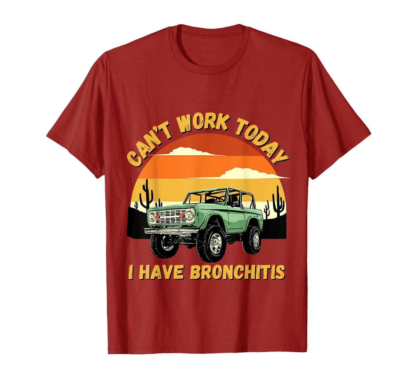 Funny Quotes Can’t Work Today I Have Bronchitis T-Shirt