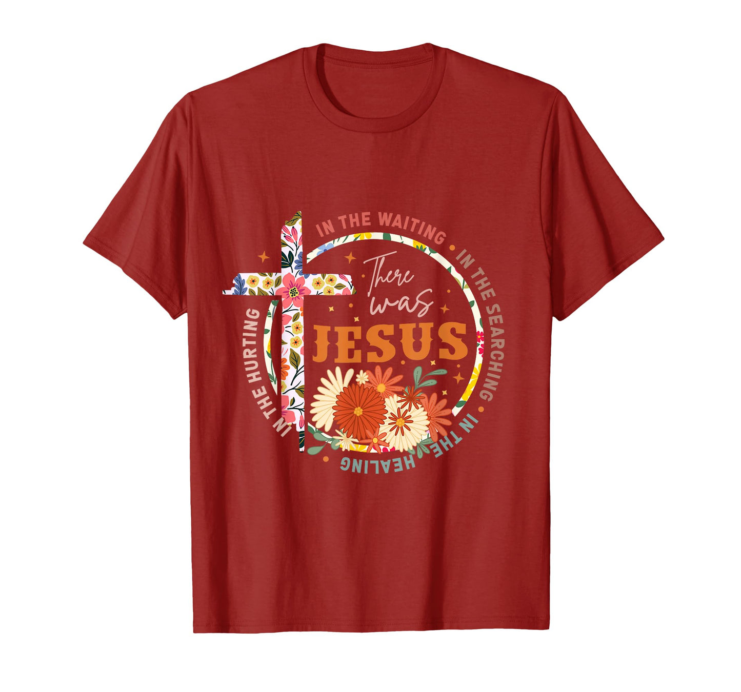 In The Waiting In The Searching There Was Jesus Christian T-Shirt