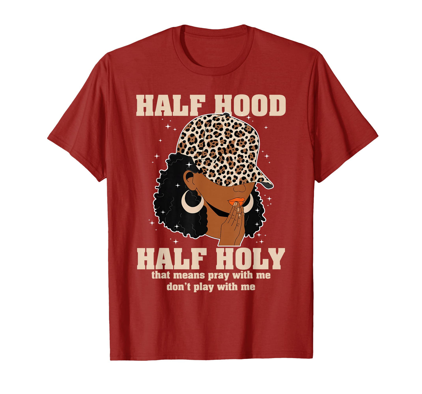 Half Hood Half Holy Pray Christian African Afro Black Women T-Shirt