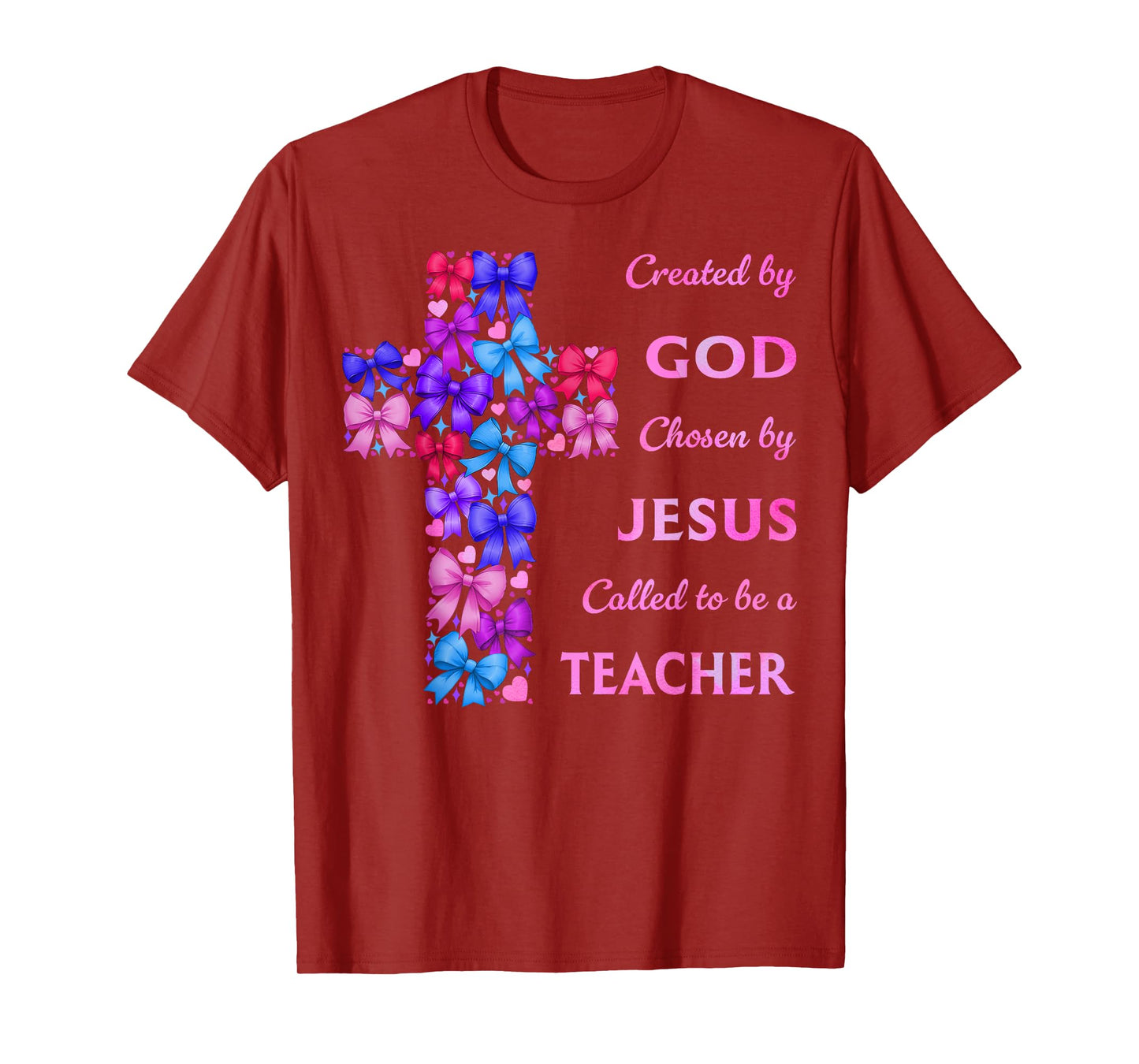 Created by God Called to Teach Coquette Bow Cross Christian T-Shirt