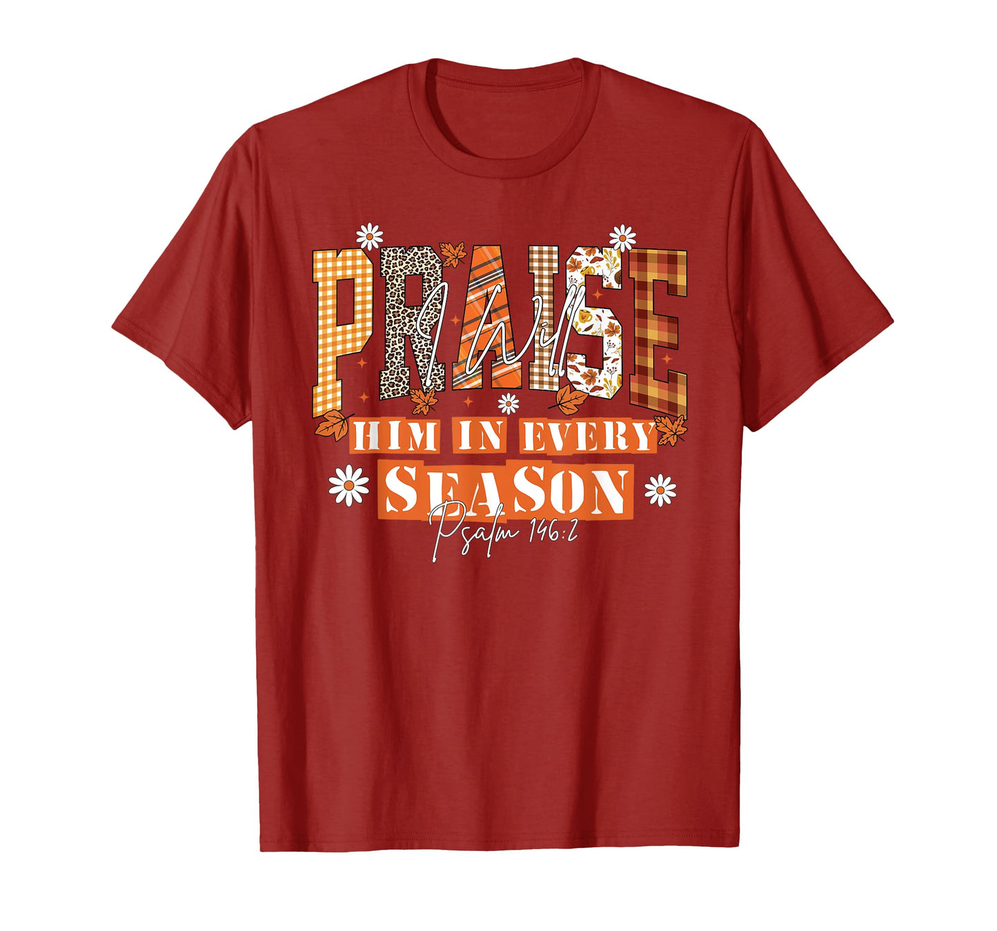 Fall Christian Praise Him Jesus Thanksgiving Bible Verse T-Shirt