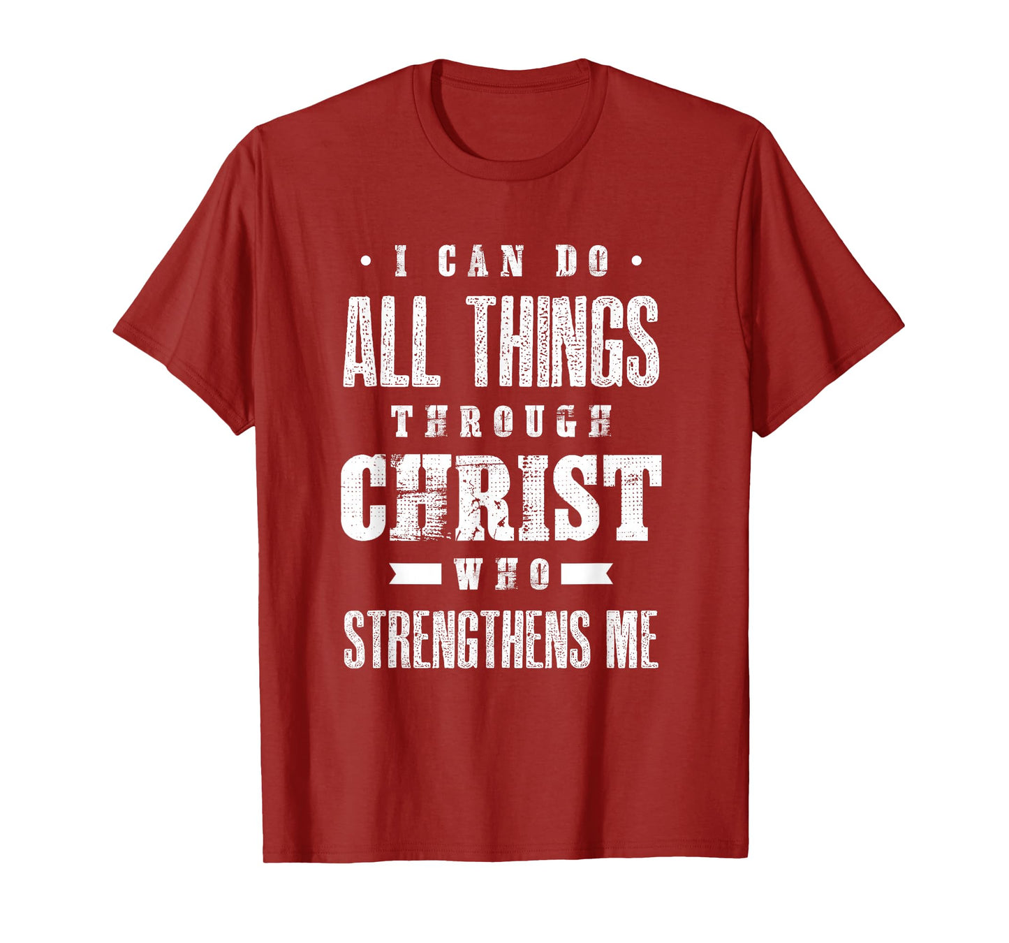 I Can Do All Things Through Christ Bible Verse Shirt T-Shirt