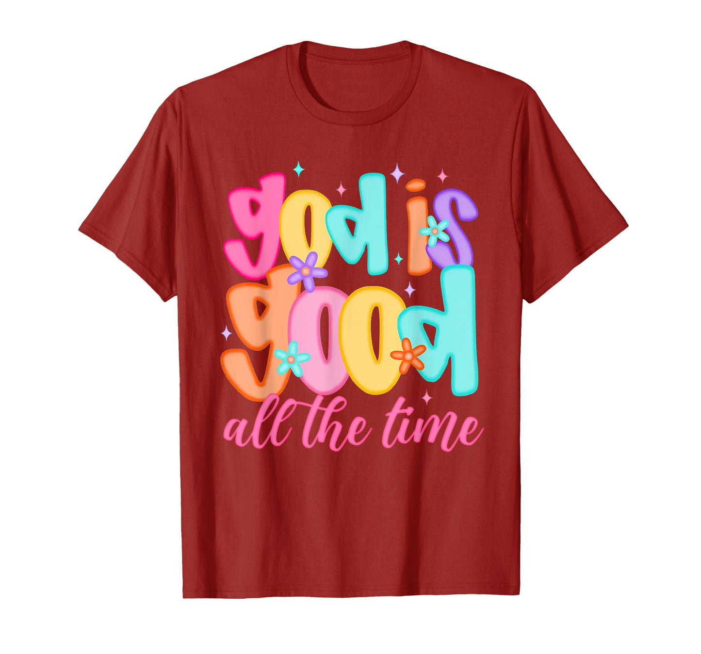 God is Good All The Time Faith-Based Christian Bible Verse T-Shirt