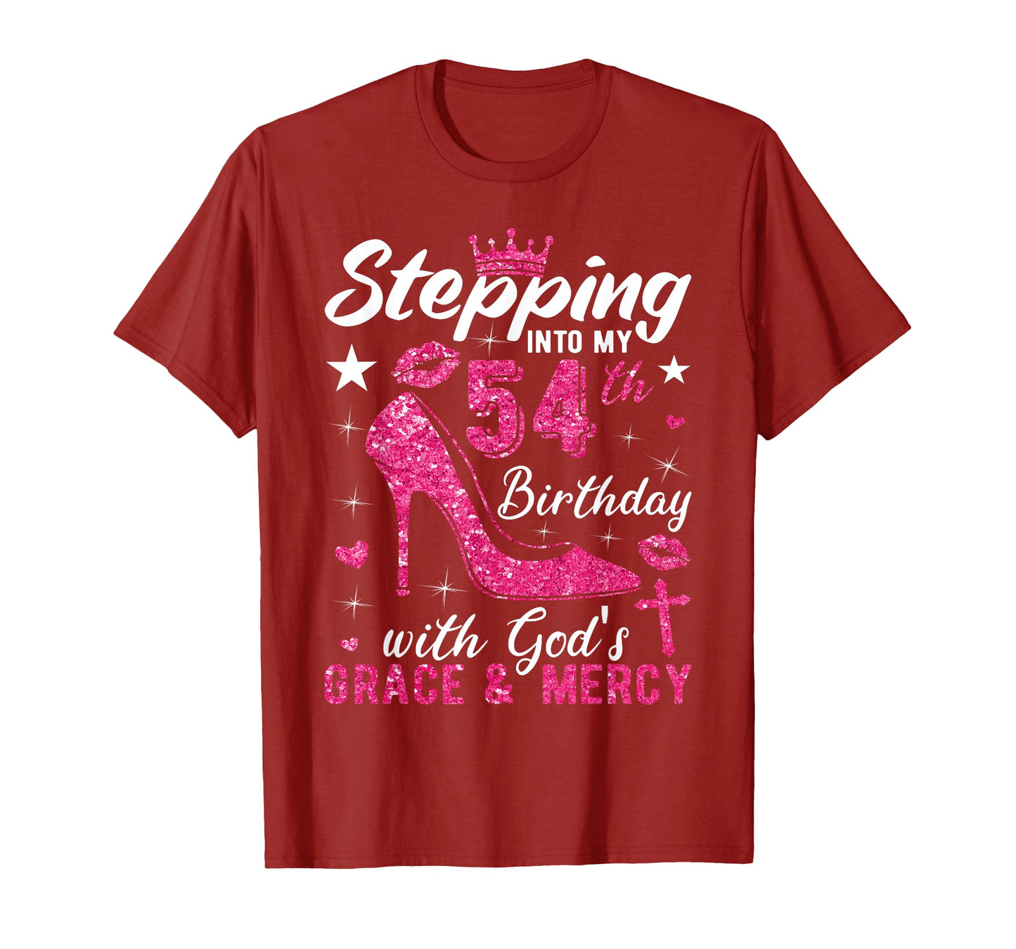 Stepping Into My 54th Birthday With Gods Grace And Mercy T-Shirt