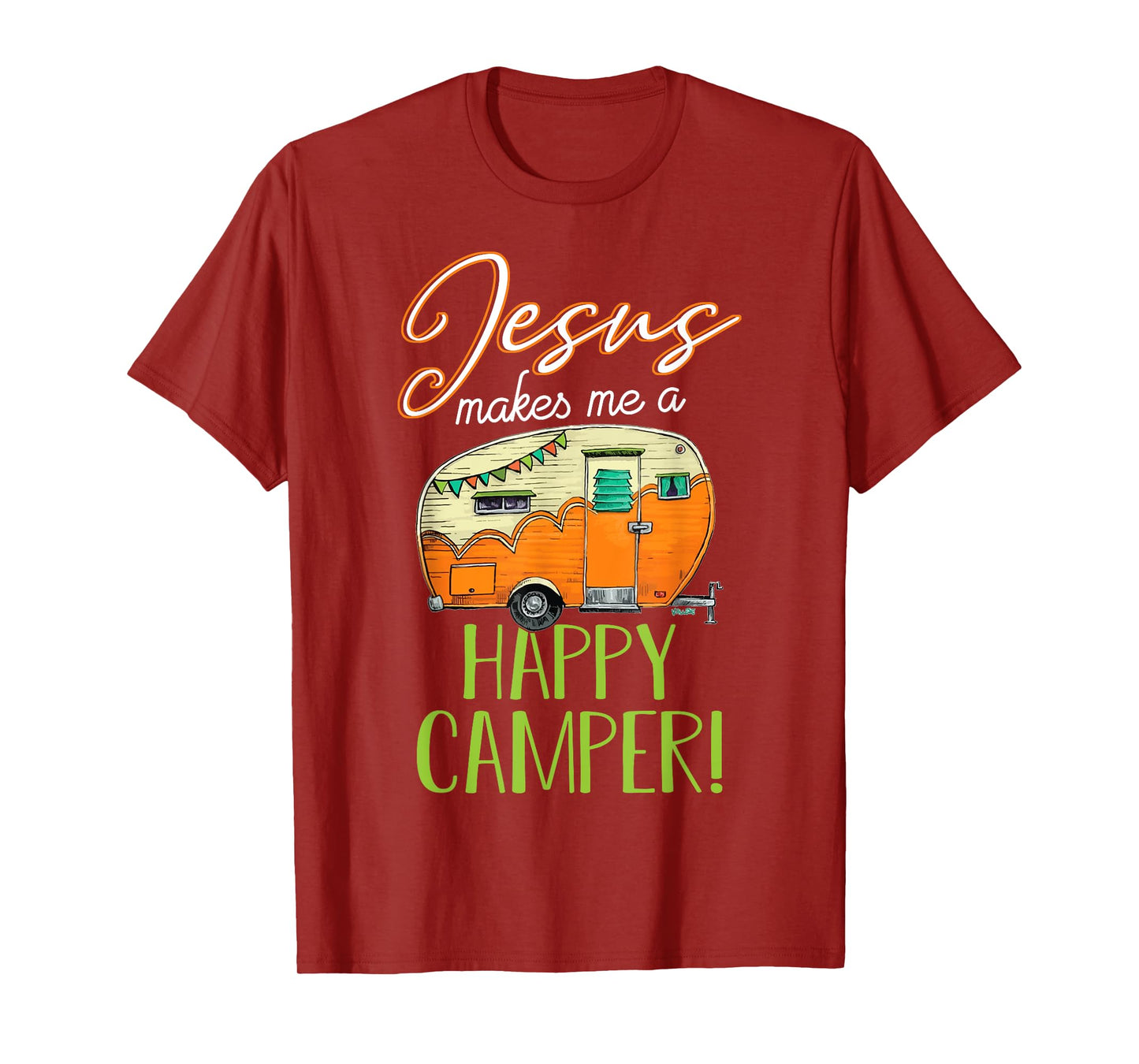 Jesus Makes Me a Happy Camper Shirt Christian Believer T-Shirt