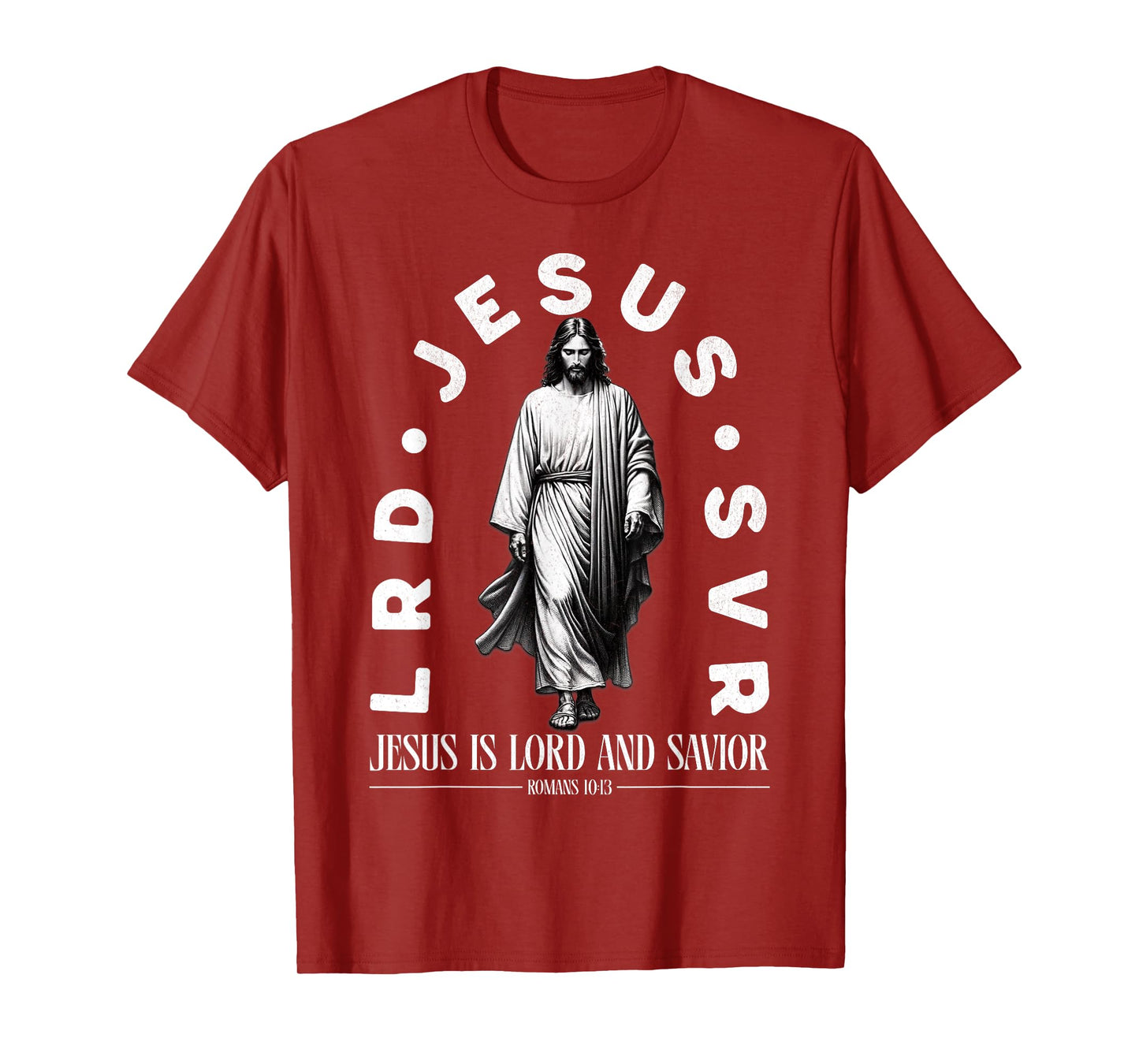 Jesus is Lord and Savior Christian Faith Quote T-Shirt