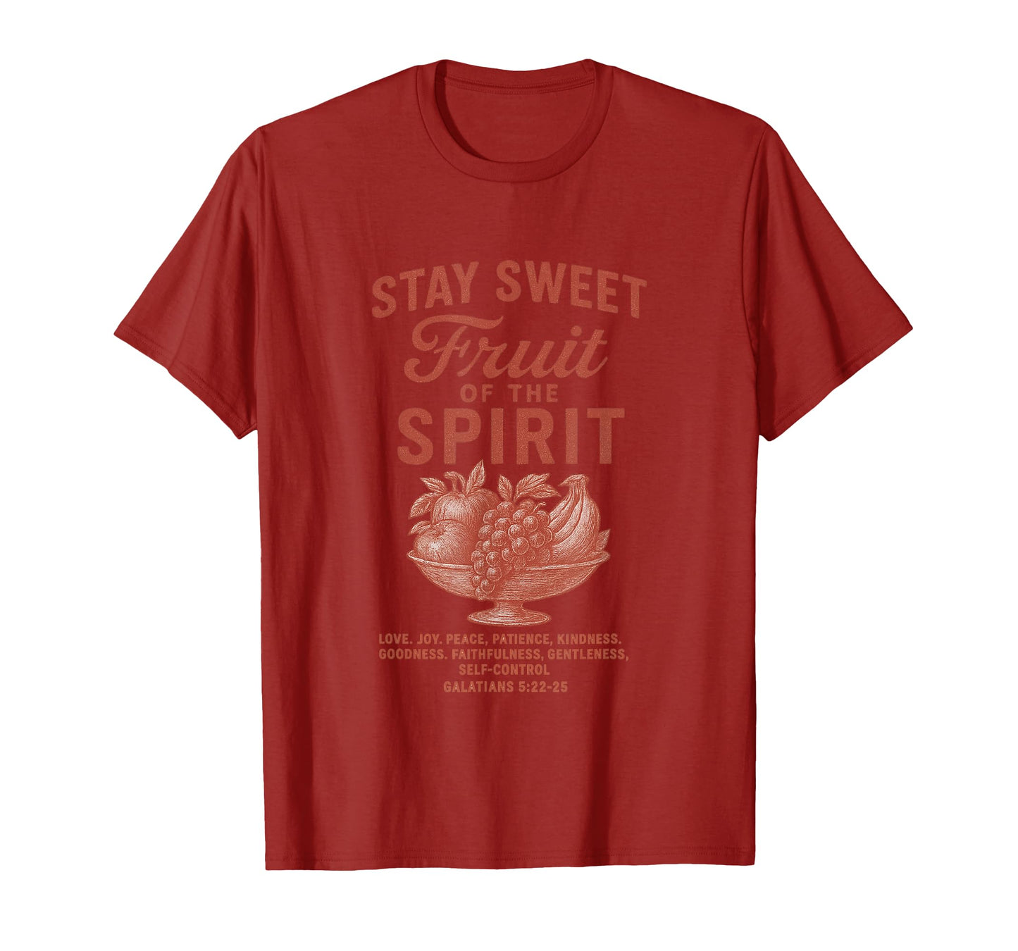Stay Sweety Fruits of The Spirits Faith Inspired Apparel T-Shirt