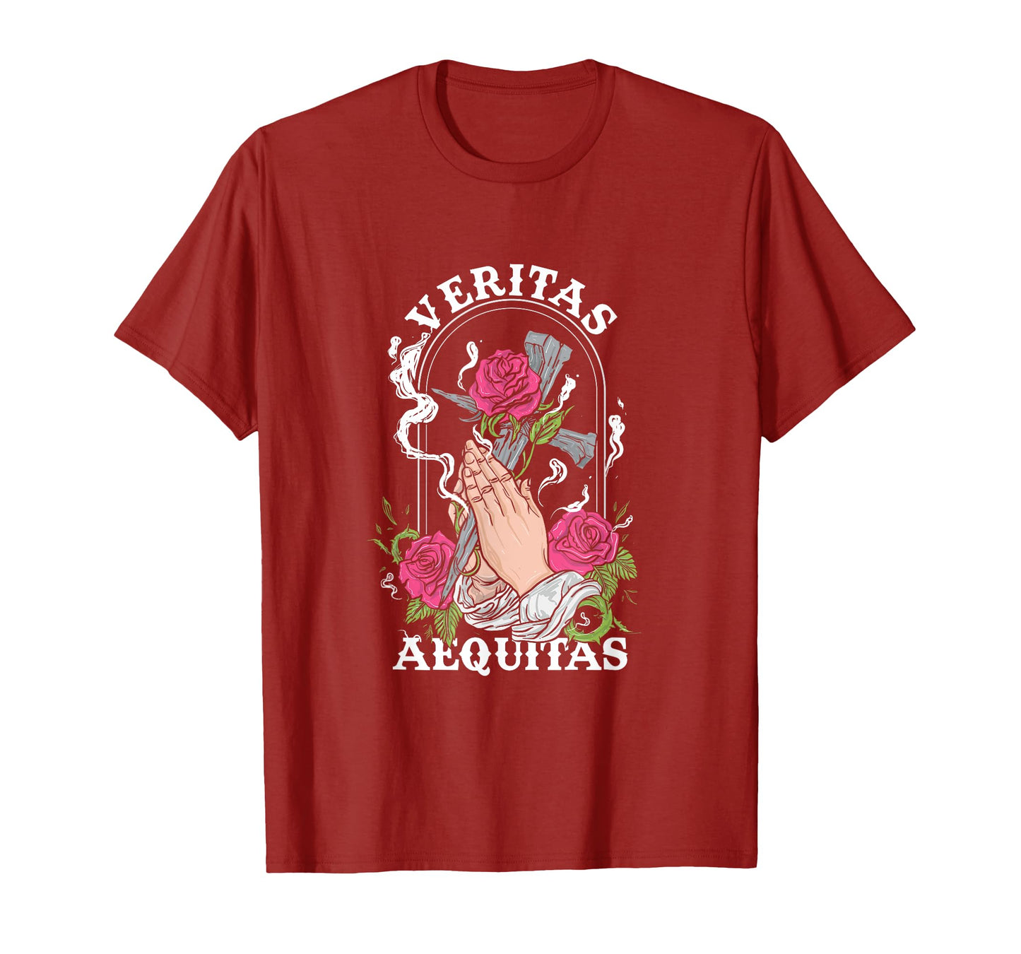 Veritas Aequitas Cross Roses Praying Hands Pray God Gift T-Shirt