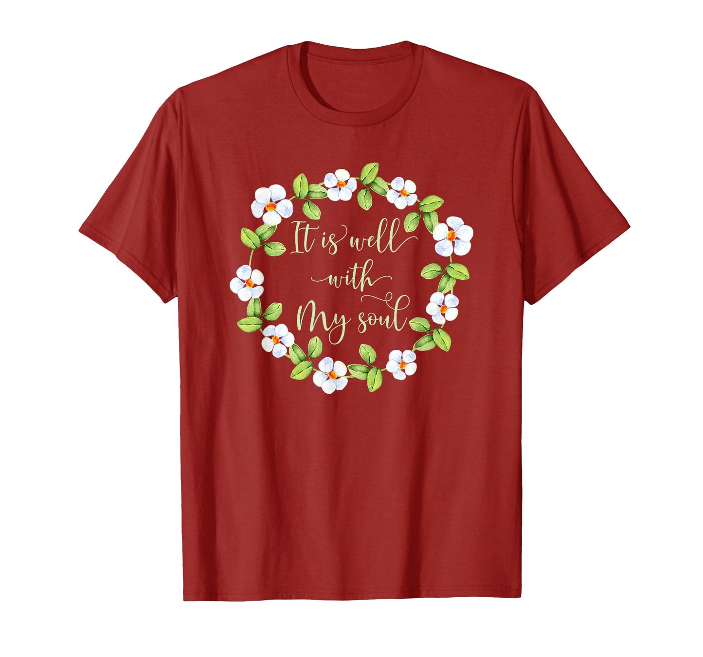 It Is Well With My Soul - Inspirational T-Shirt