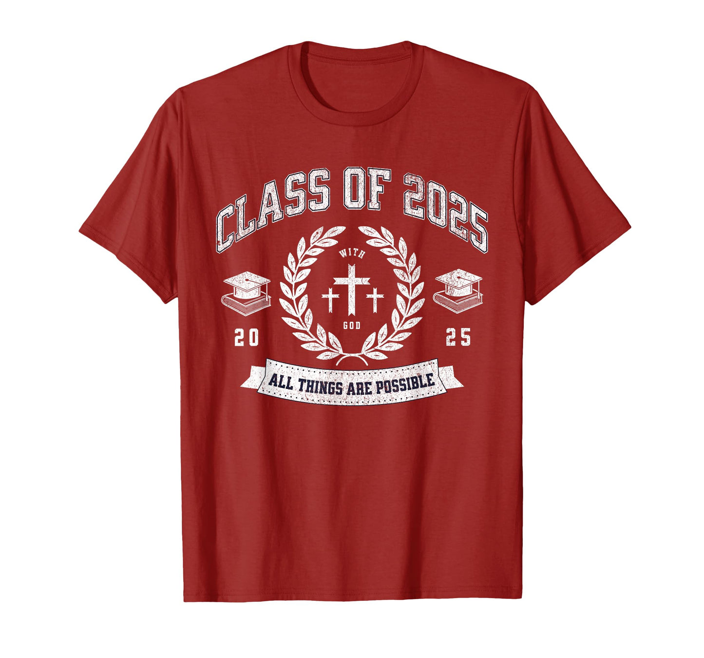 Class of 2025 Christian Graduation Religious God Graduate T-Shirt