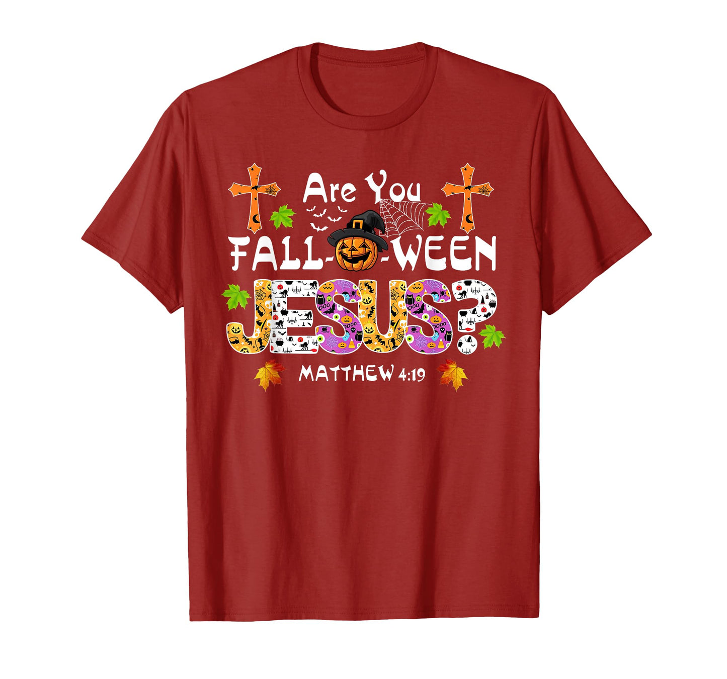 Are You Fall-O-Ween Jesus Pumpkin Spooky Halloween Christian T-Shirt