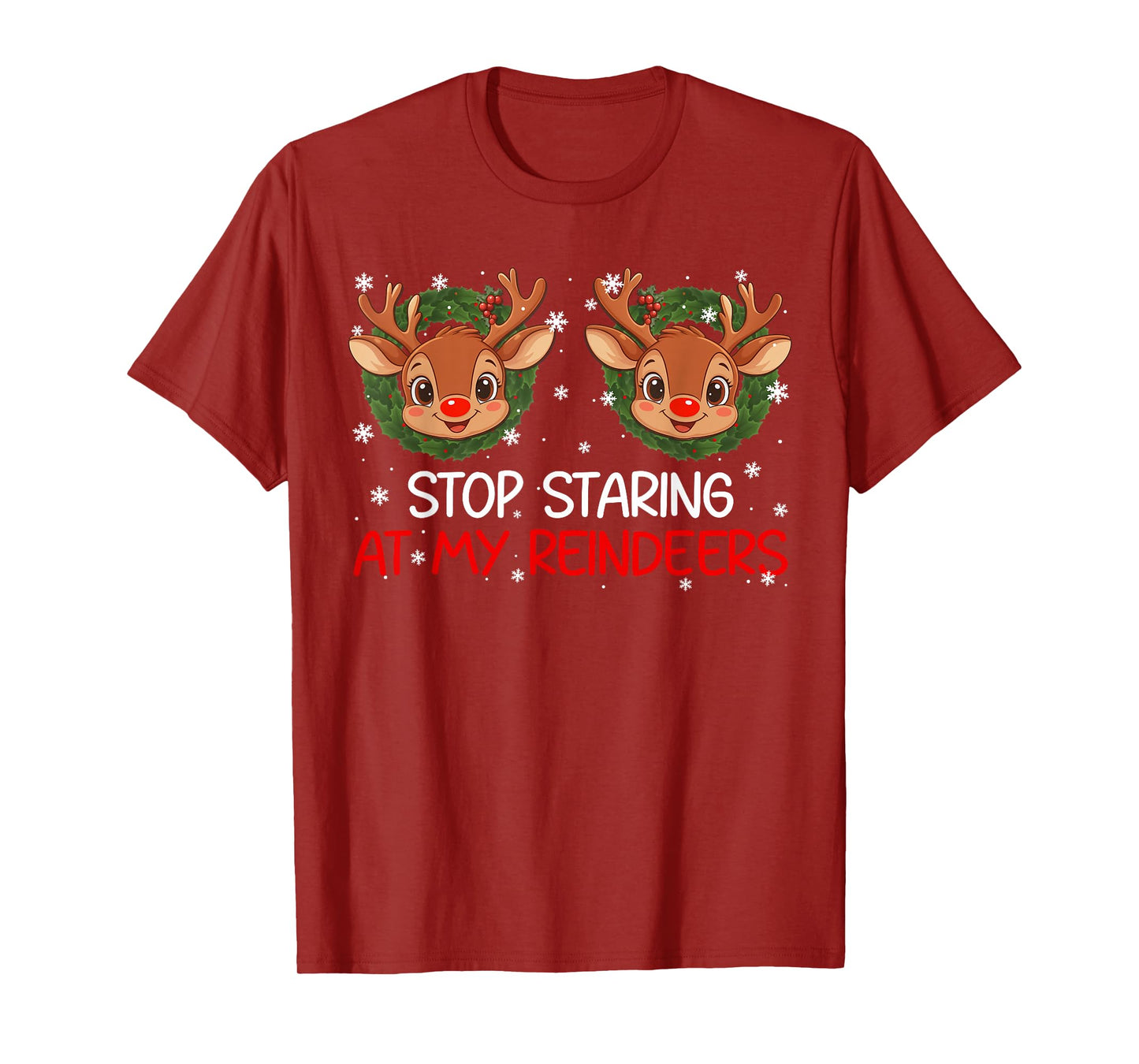 Stop Staring at My Reindeer Cute Christmas Xmas Women T-Shirt