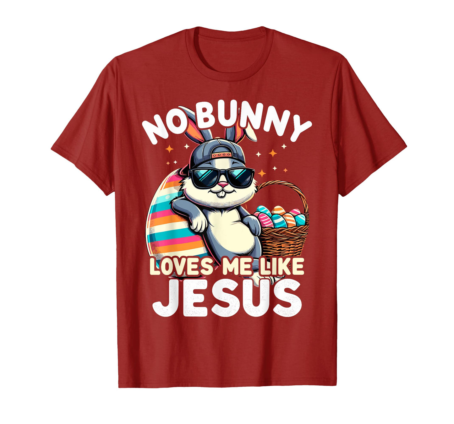 Funny Easter Day No Bunny Loves Me Like Jesus Christian T-Shirt