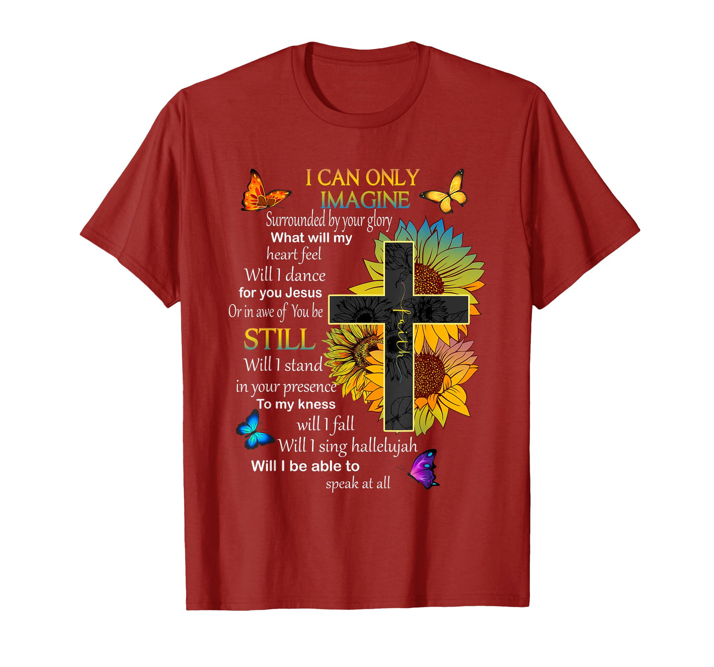 I Only Can Imagine Faith Christian Faith Jesus God Lovers T-Shirt