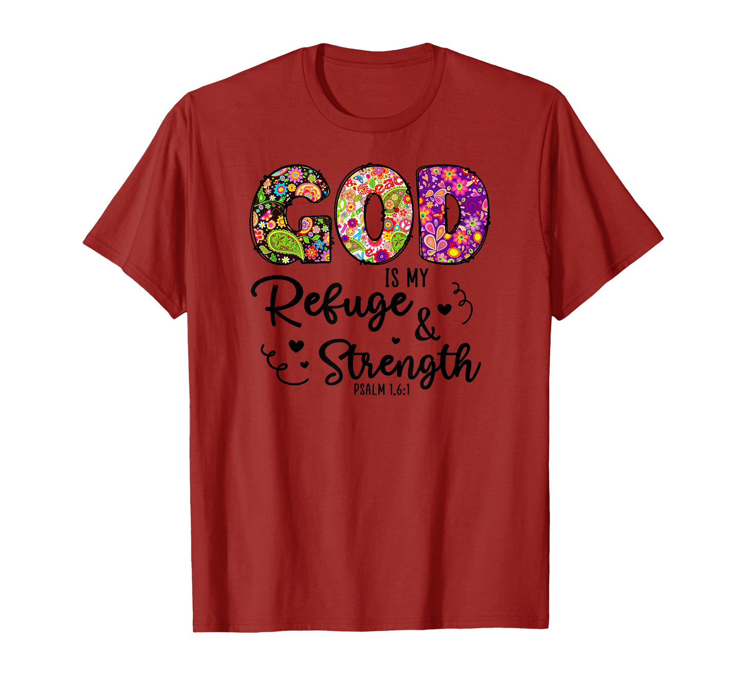 God is My Refuge and Strength Psalm 1,6:1 Christian Bible T-Shirt