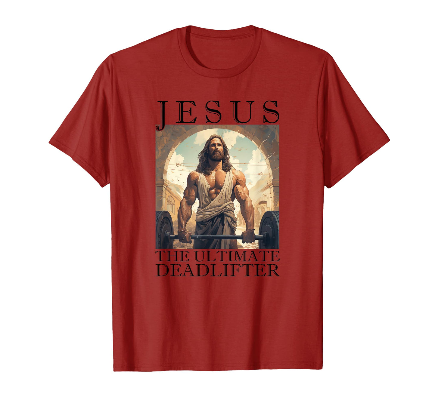 Jesus The Ultimate Deadlifter | Funny Christian Lifting Gym T-Shirt