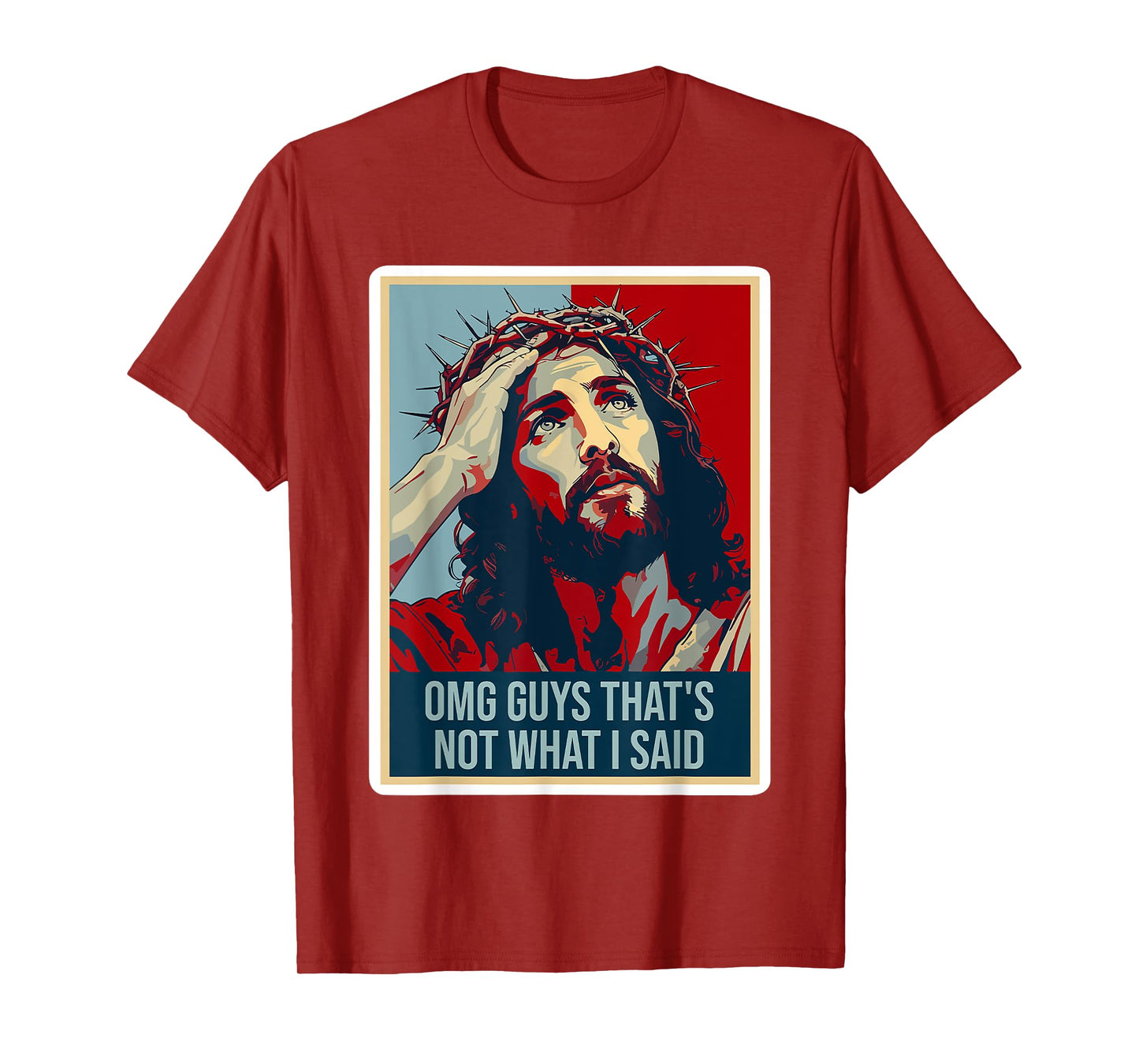 omg guys that's not what i said funny jesus T-Shirt