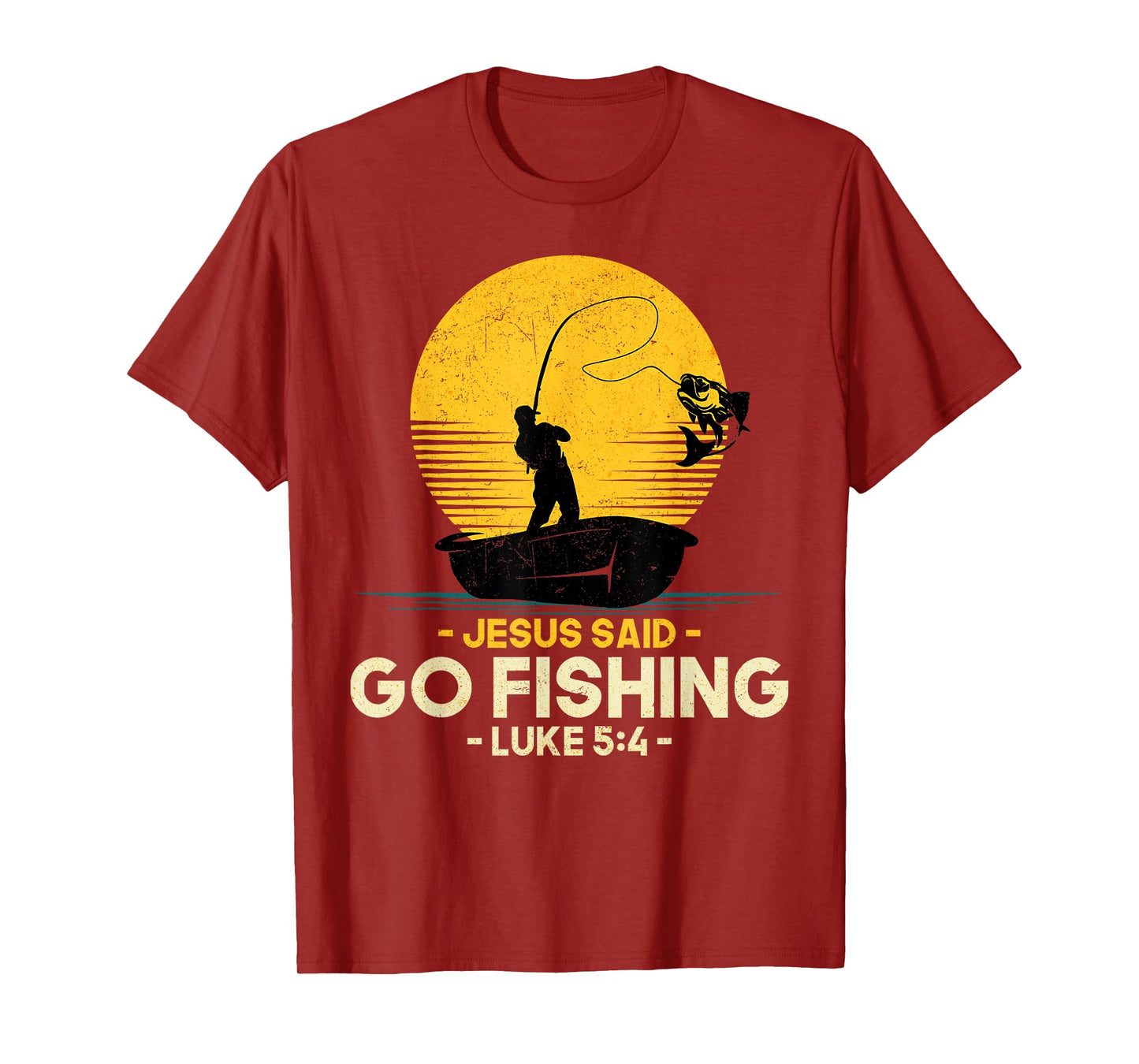 Jesus Said Go Fishing Luke 5:4 Christian Fishermen Faith T-Shirt