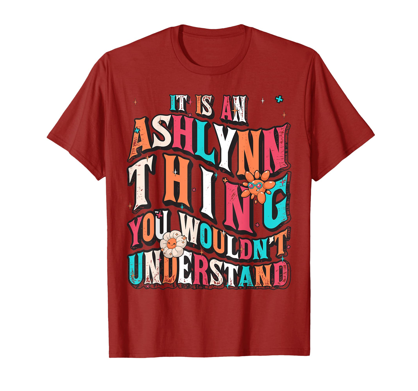 It's Ashlynn Thing You Wouldn't Understand, Ashlynn Groovy T-Shirt