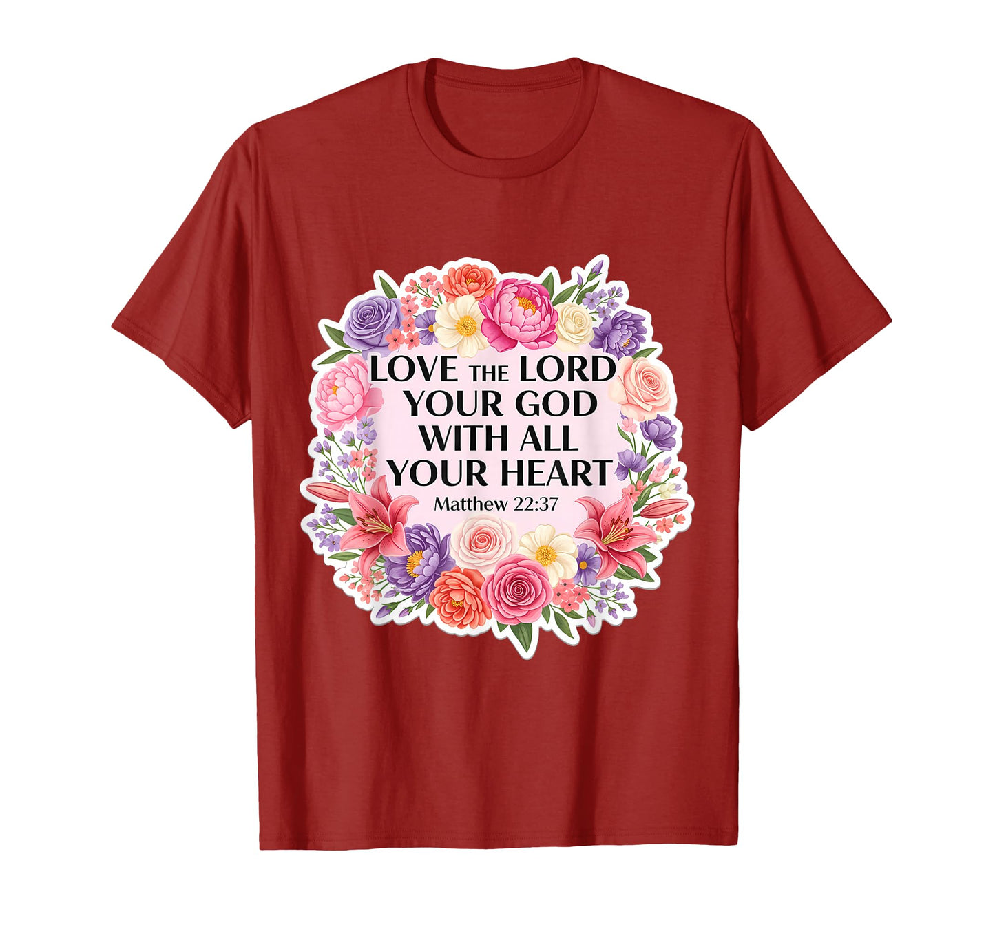 Love The Lord Your God with All Your Heart Christian Woman T-Shirt