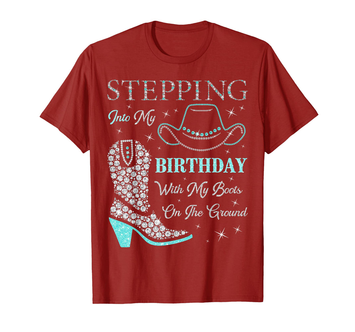 Stepping Into My Birthday With My Boots On The Ground T-Shirt