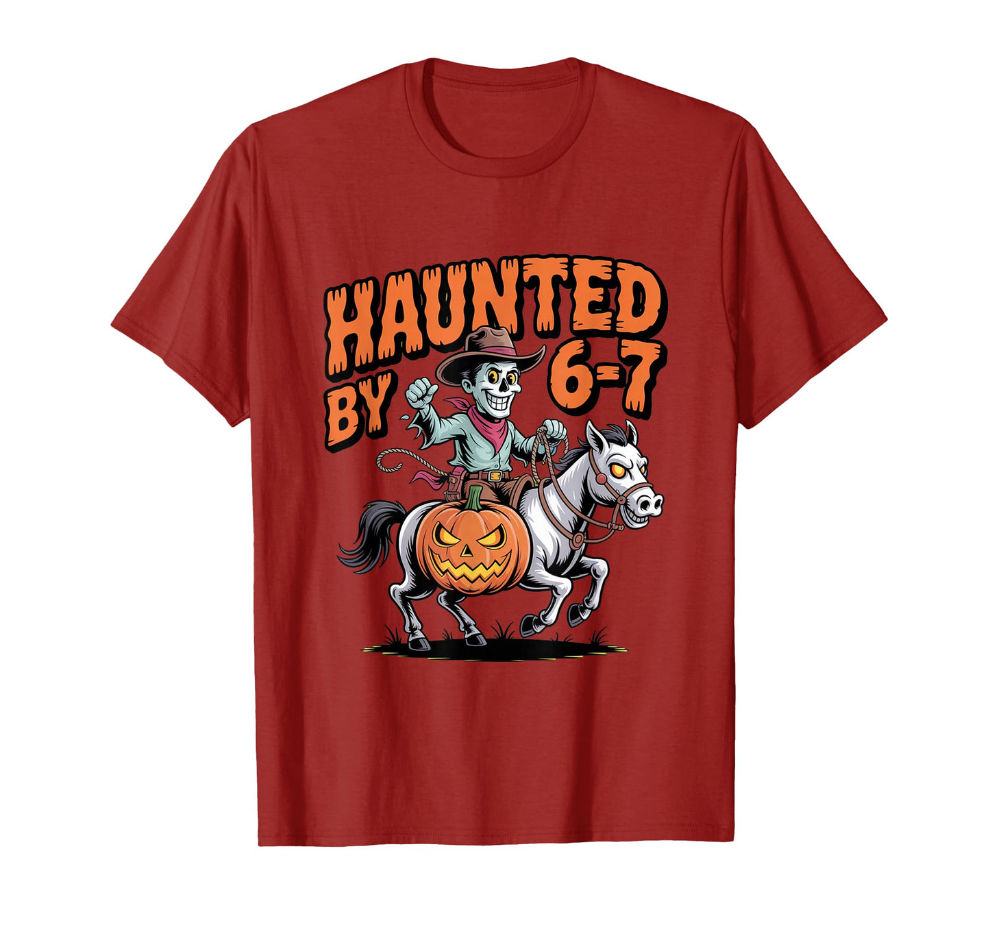 Haunted by 6 7 Western Cowboy Halloween T-Shirt