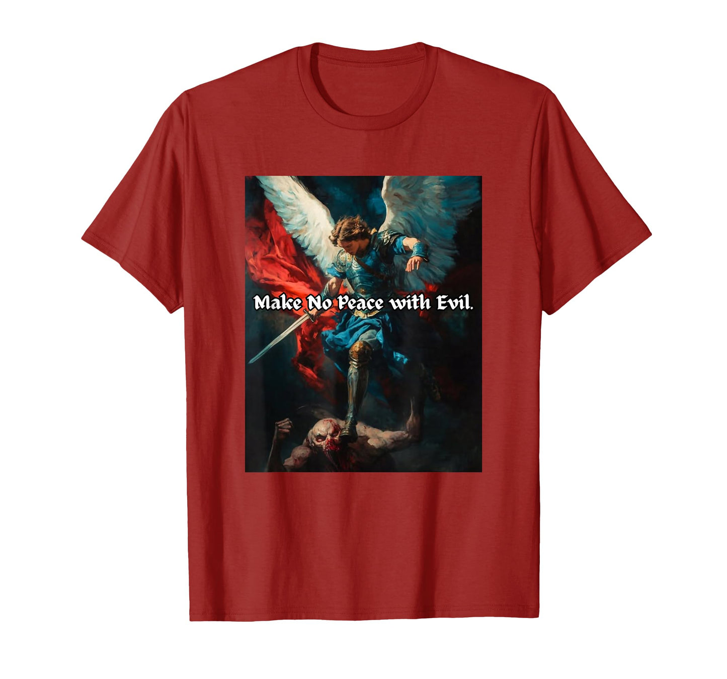 Archangel Michael Holy Warrior - Make No Peace with Evil T-Shirt